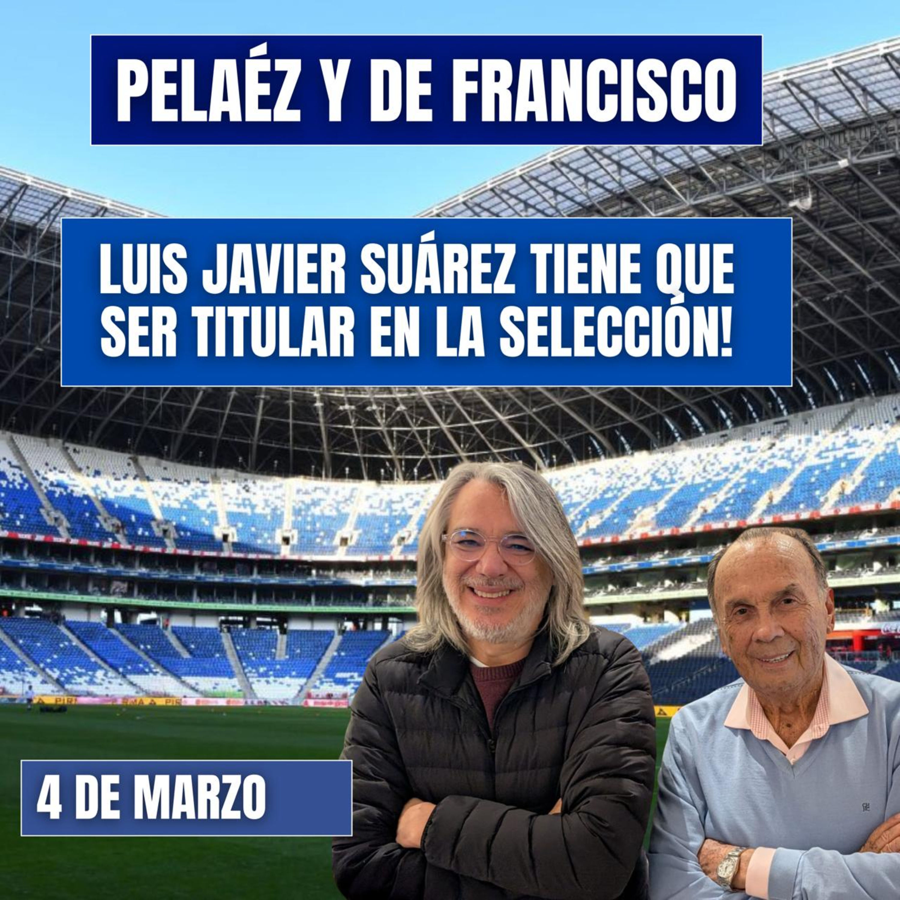 PELÁEZ Y DE FRANCISCO 4 DE MARZO LUIS JAVIER SUÁREZ TITULAR EN LA SELECCIÓN episode artwork