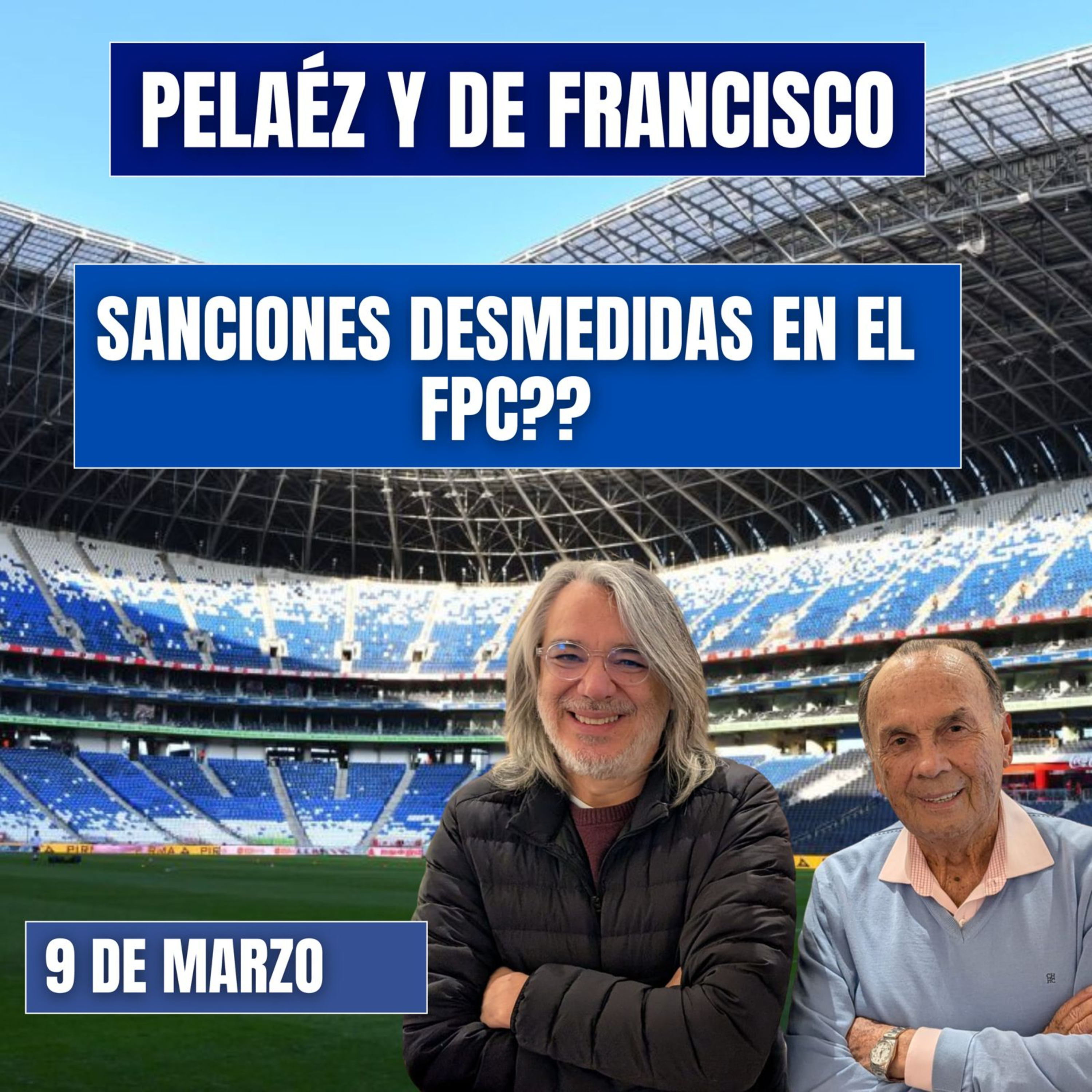 PELÁEZ Y DE FRANCISCO HOY 9 DE MARZO🔴EN VIDEO🔴 SANCIONES EN EL FPC episode artwork