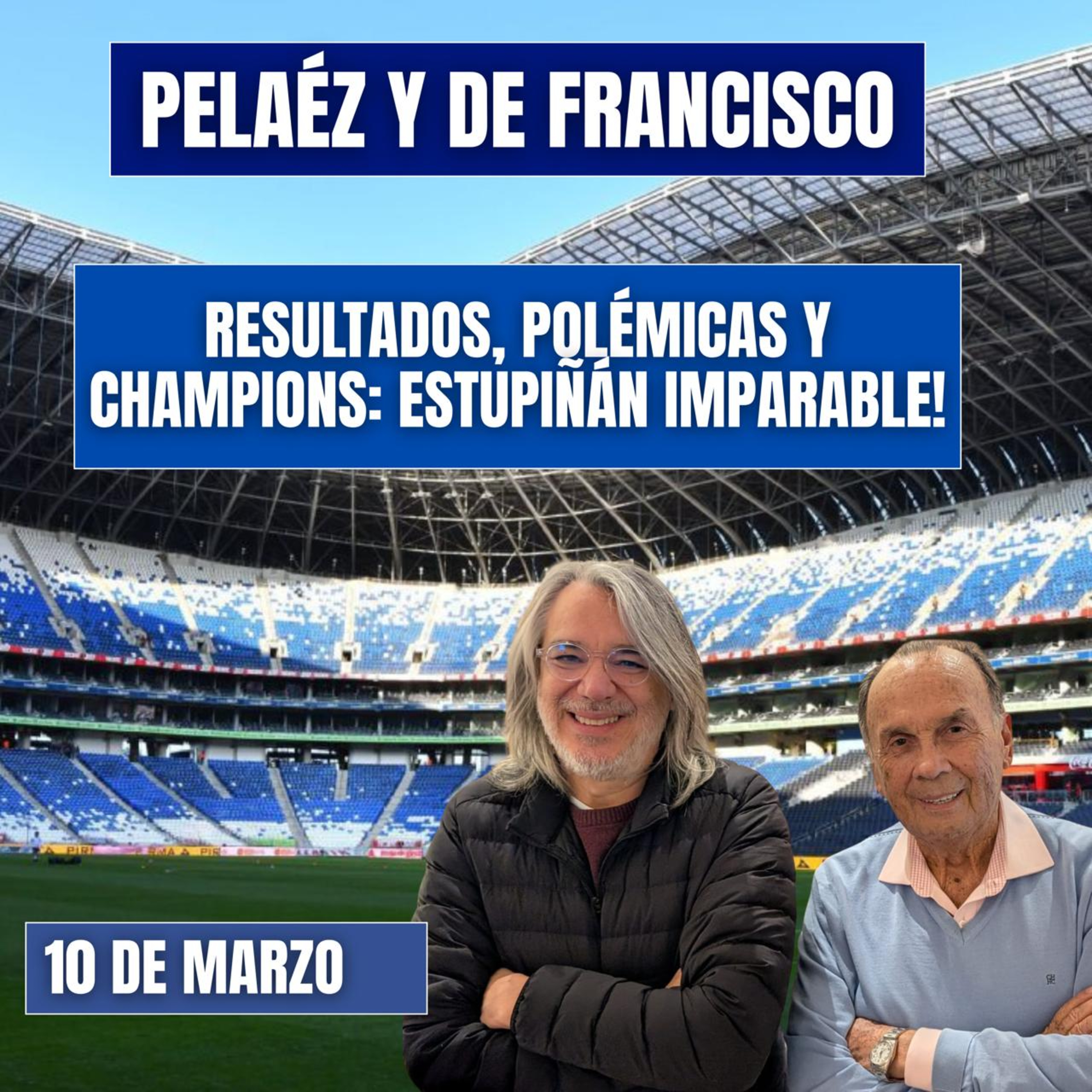 PELÁEZ Y DE FRANCISCO HOY 10 DE MARZO🔴EN VIDEO🔴 RESULTADOS, POLEMICAS, CHAMPIONS HOY episode artwork