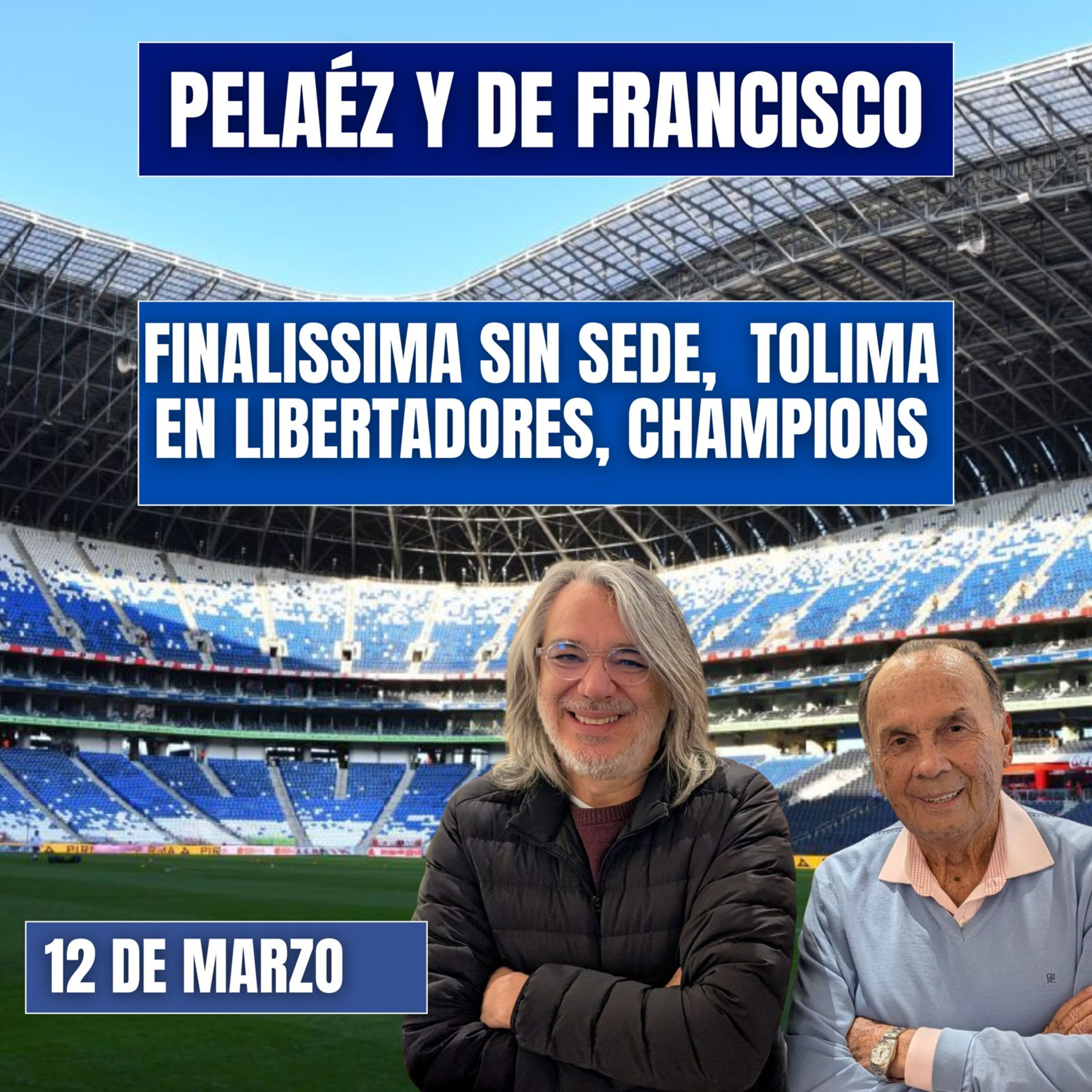 PELÁEZ Y DE FRANCISCO HOY 12 DE MARZO🔴EN VIDEO🔴 FINALISSIMA SIN SEDE, TOLIMA EN LIBERTADORES