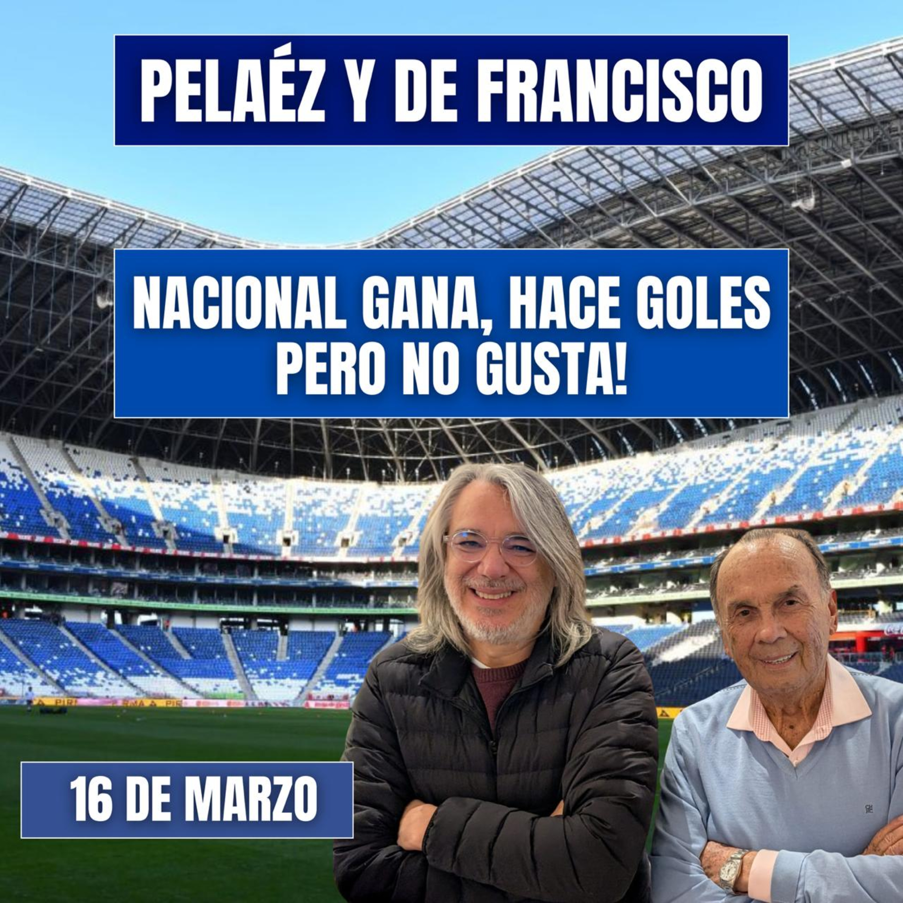 PELÁEZ Y DE FRANCISCO HOY 14 DE MARZO🔴 NACIONAL GANA, HACE GOLES PERO NO GUSTA episode artwork