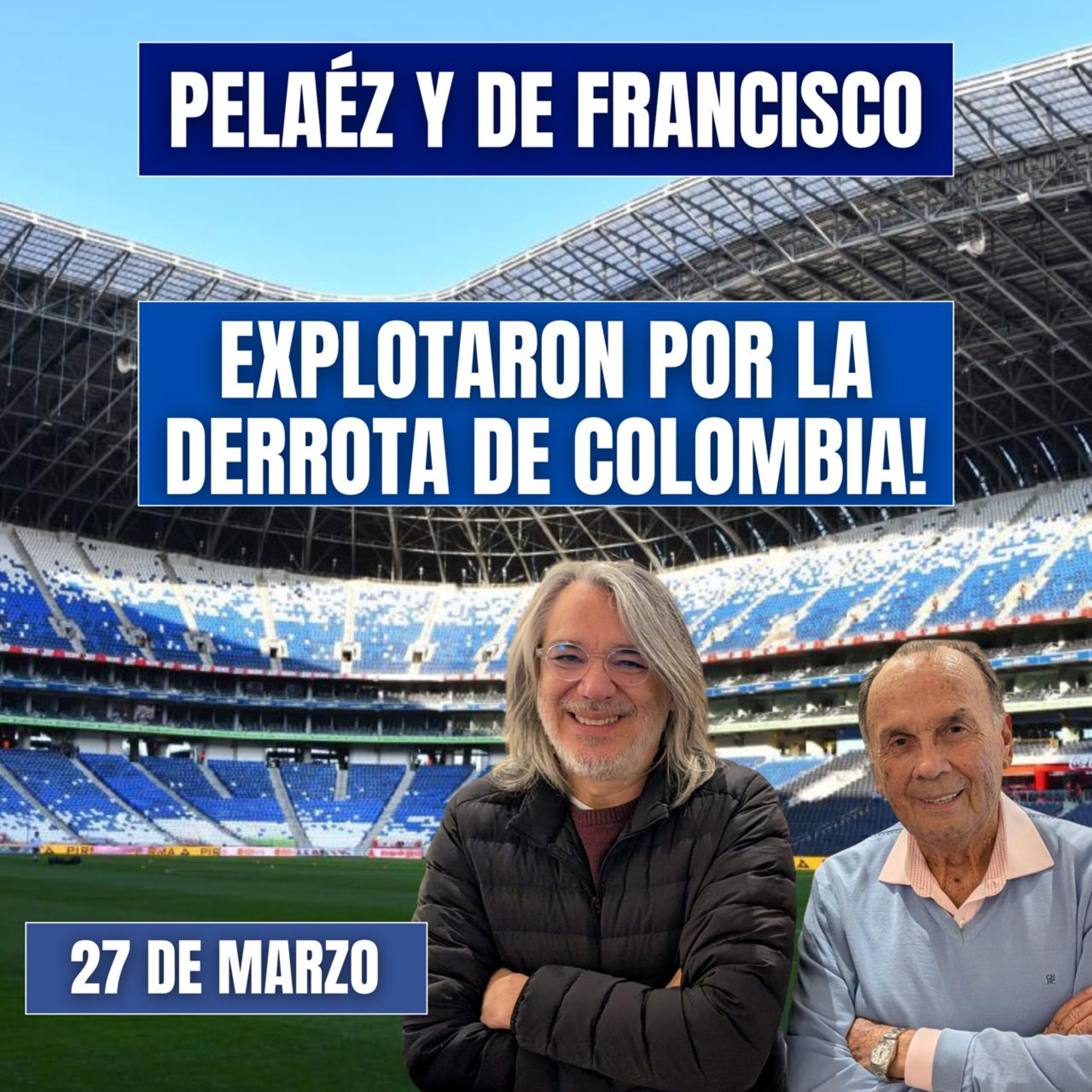 PELÁEZ Y DE FRANCISCO HOY 27 DE MARZO🔴 COLOMBIA VS CROACIA QUÉ FALLO? episode artwork