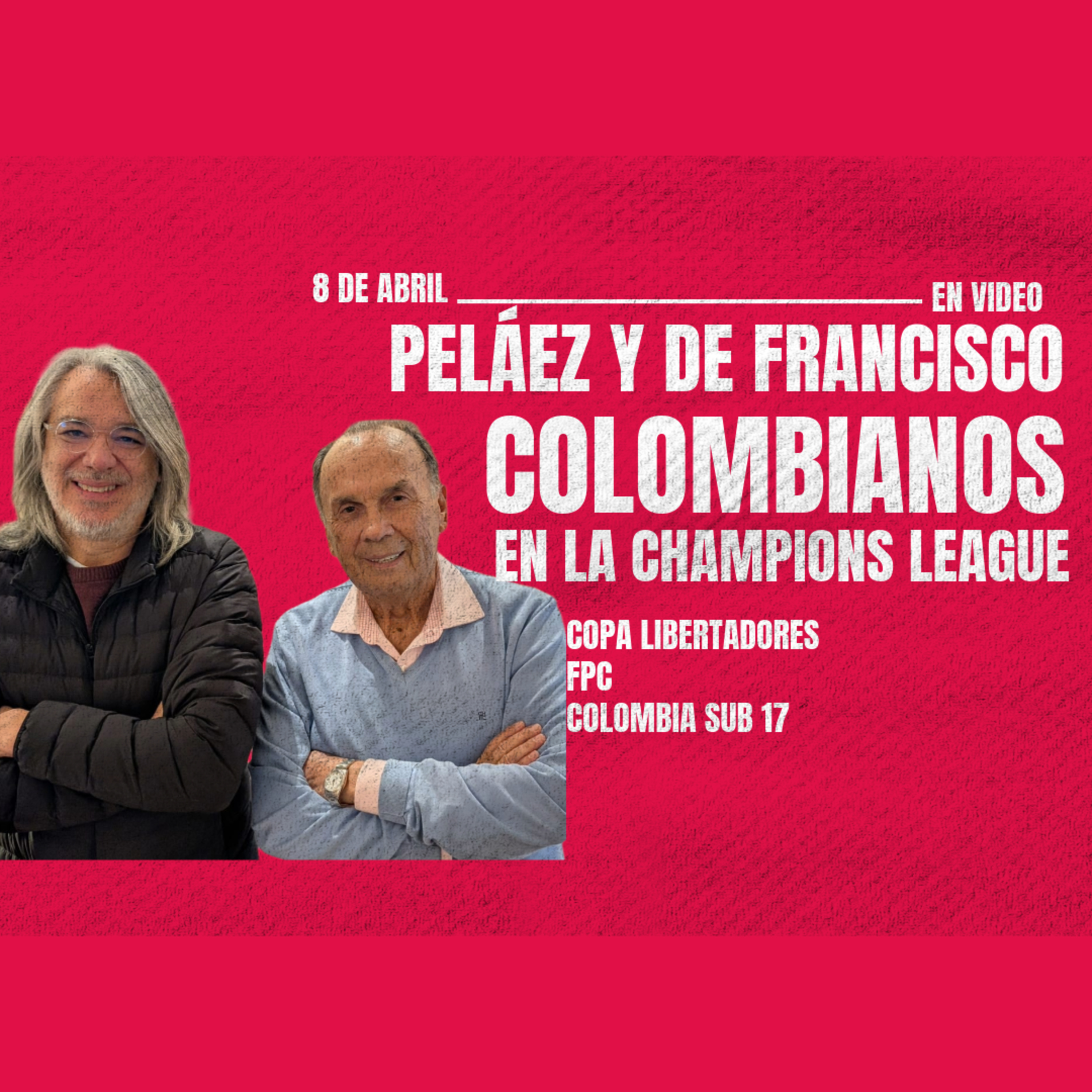 PELÁEZ Y DE FRANCISCO HOY 8 DE ABRIL🔴EN VIDEO🔴 COLOMBIANOS EN CHAMPIONS LEAGUE episode artwork