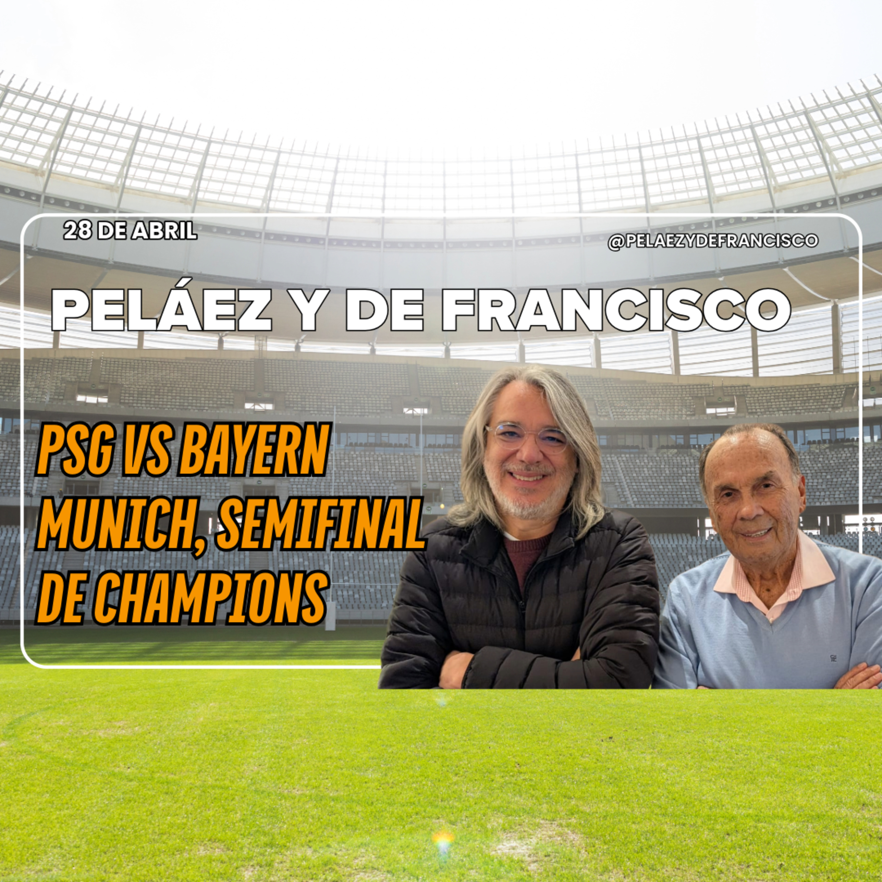 PELÁEZ Y DE FRANCISCO HOY 28 DE ABRIL🔴EN VIDEO🔴 PSG VS BAYERN MUNICH SEMIFINAL DE CHAMPIONS episode artwork