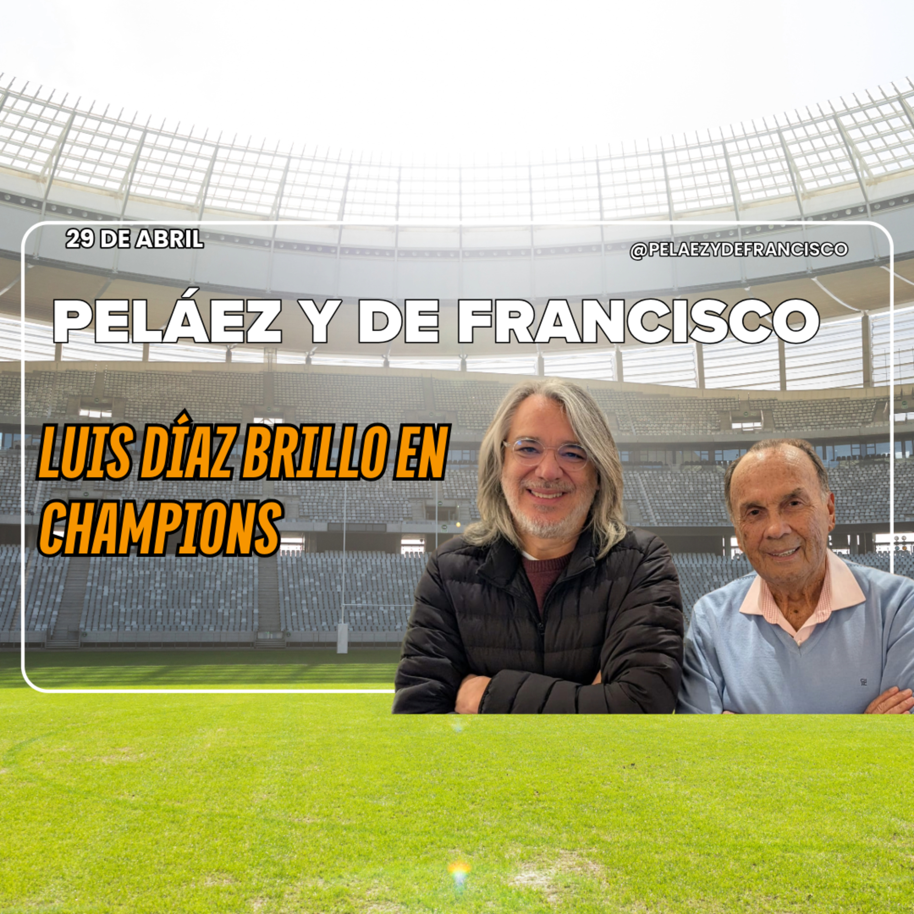 PELÁEZ Y DE FRANCISCO HOY 29 DE ABRIL🔴EN VIDEO🔴 LUIS DÍAZ BRILLO EN CHAMPIONES LEAGUE episode artwork