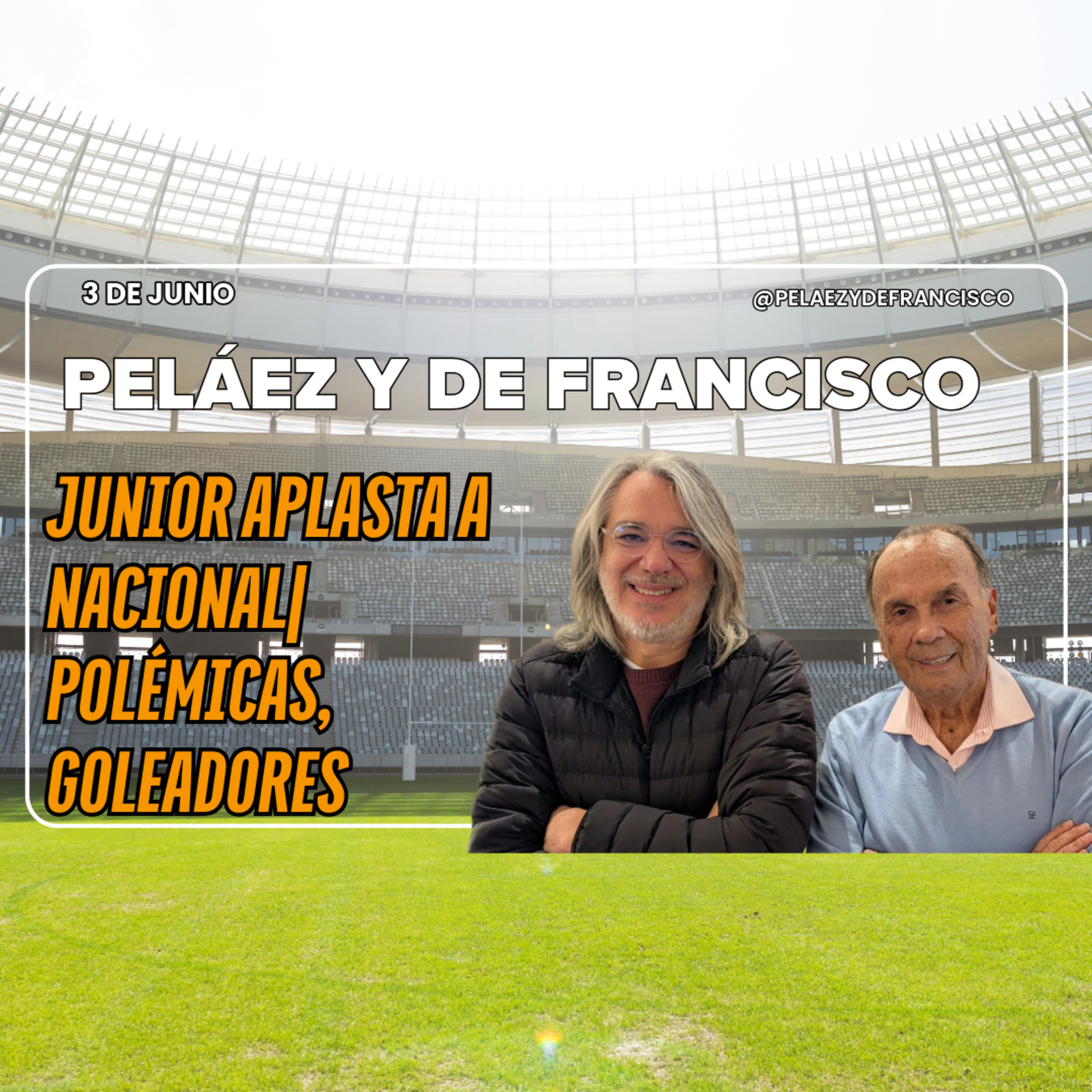 PELÁEZ Y DE FRANCISCO HOY 3 DE JUNIO 🔴EN VIDEO🔴 JUNIOR APLASTA A NACIONAL episode artwork