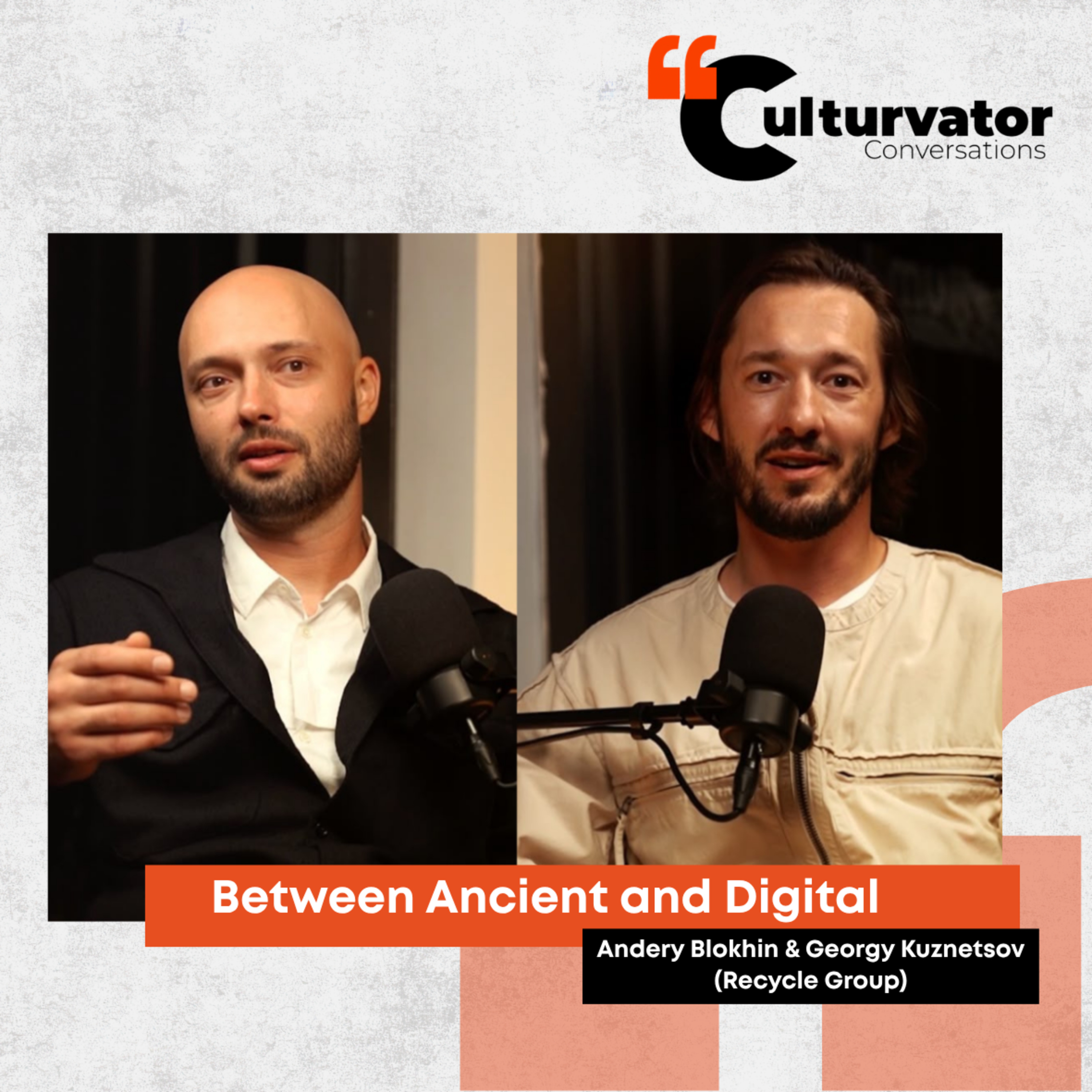 Culturvator Conversations Podcast: Between Ancient & Digital That Speaks with Recyle Group episode artwork
