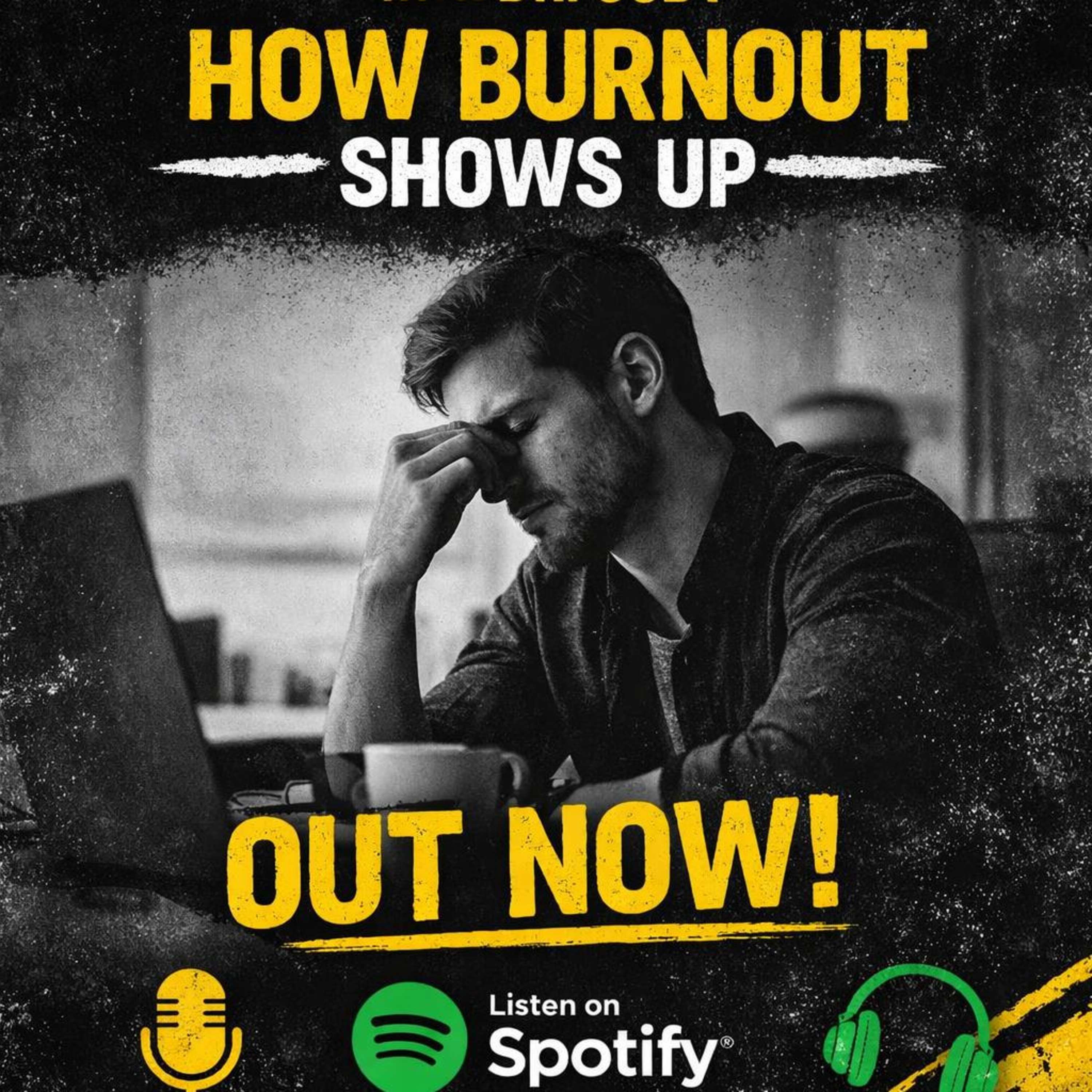How Burnout Shows Up episode artwork