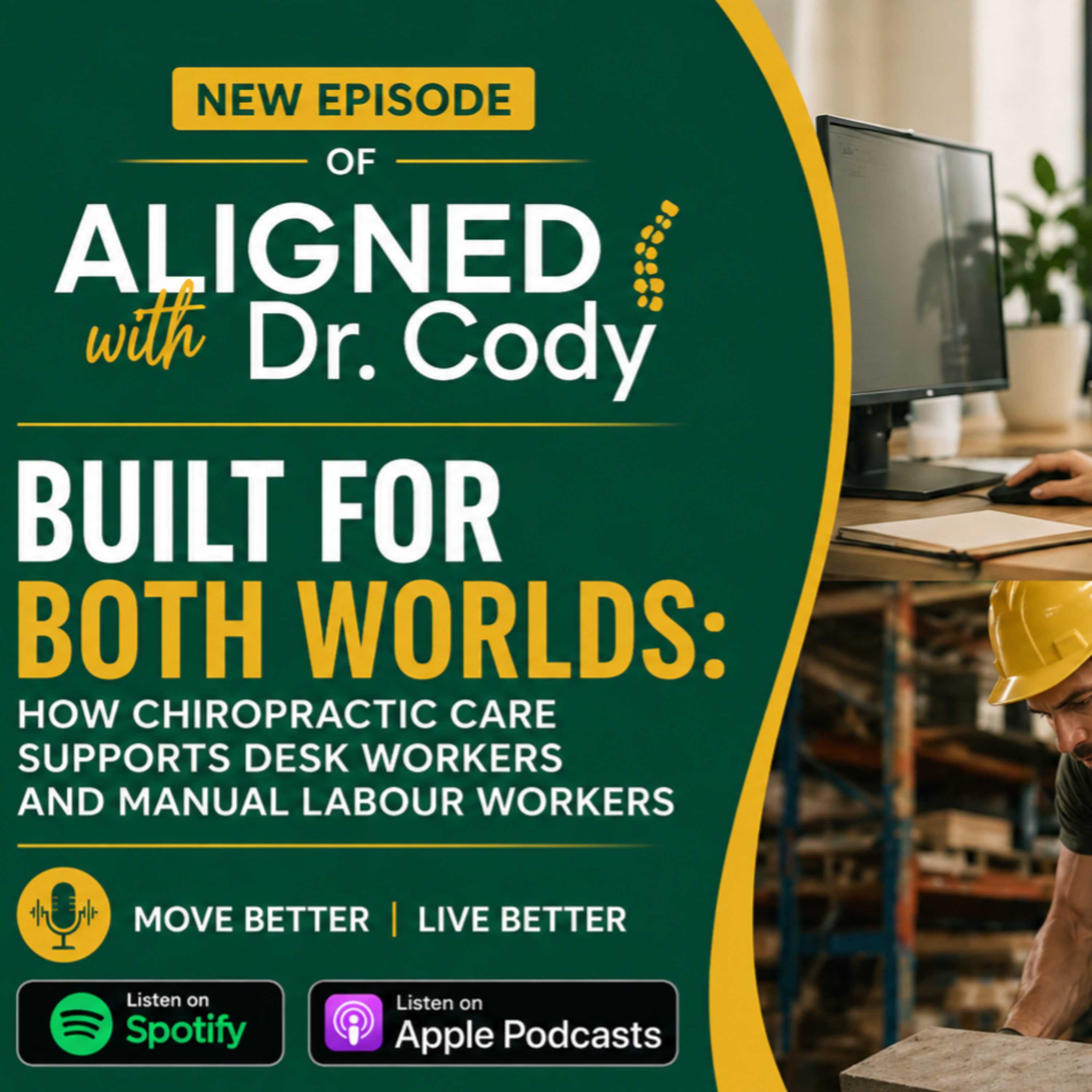 Built for Both Worlds: Why Chiropractic Care Is Essential for Desk Workers and Manual Labour Workers episode artwork