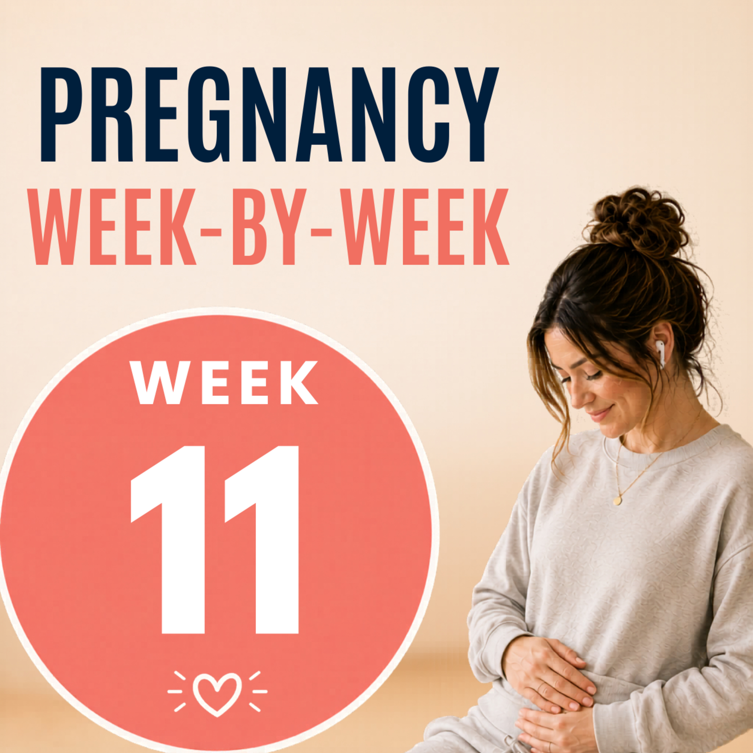 Pregnancy Week 11: First Trimester Symptoms, Baby Growth & Emotional Support