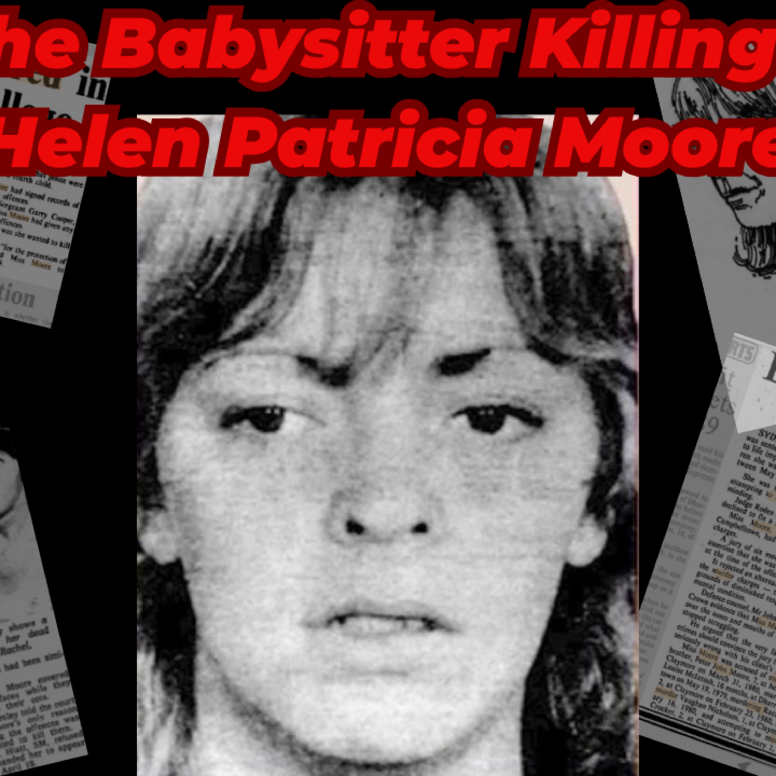 The Babysitter Killings - Helen Patricia Moore episode artwork
