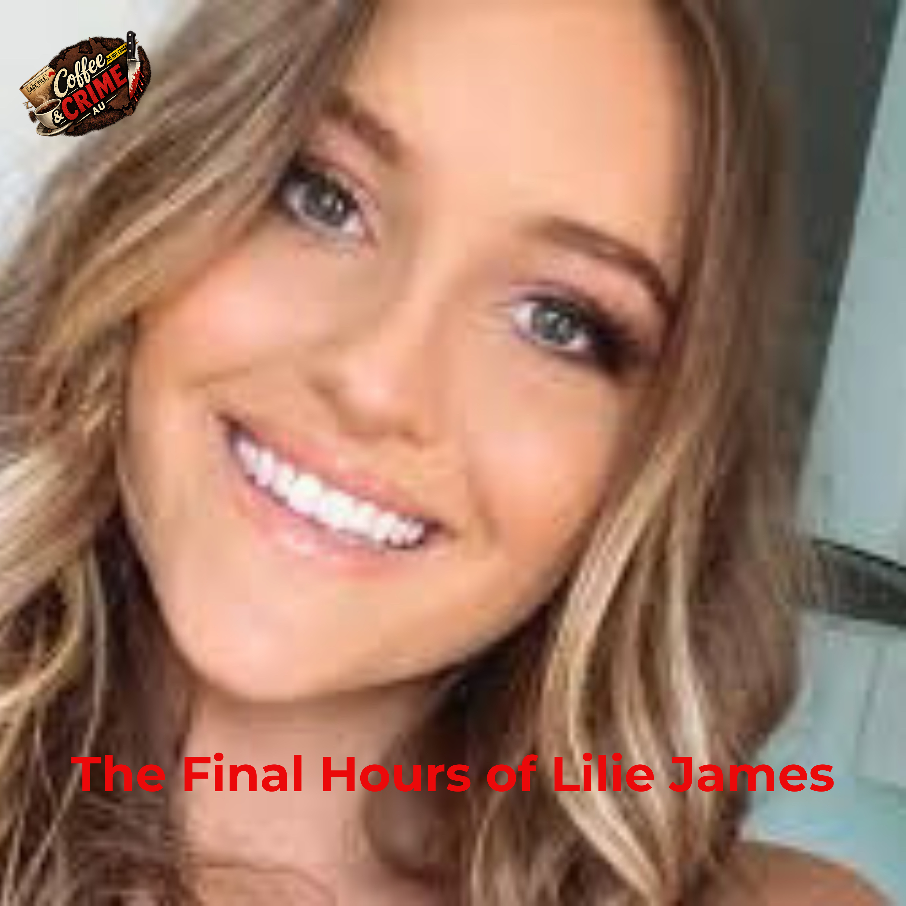 The Final Hours of Lilie James episode artwork