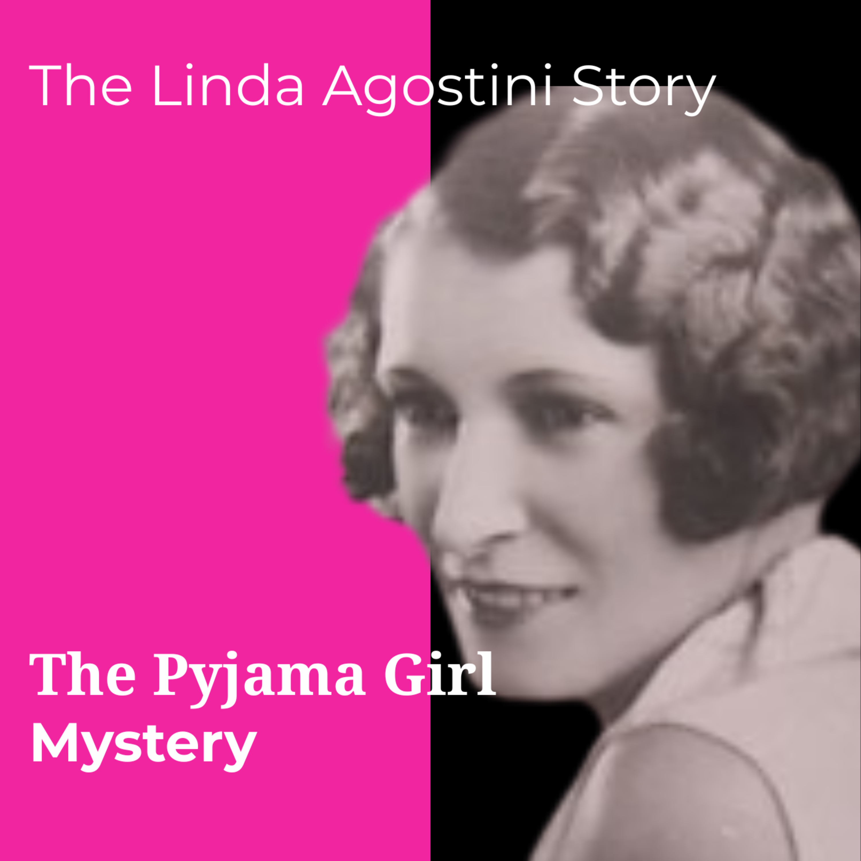 The Pyjama Girl Mystery | The Linda Agostini Story episode artwork