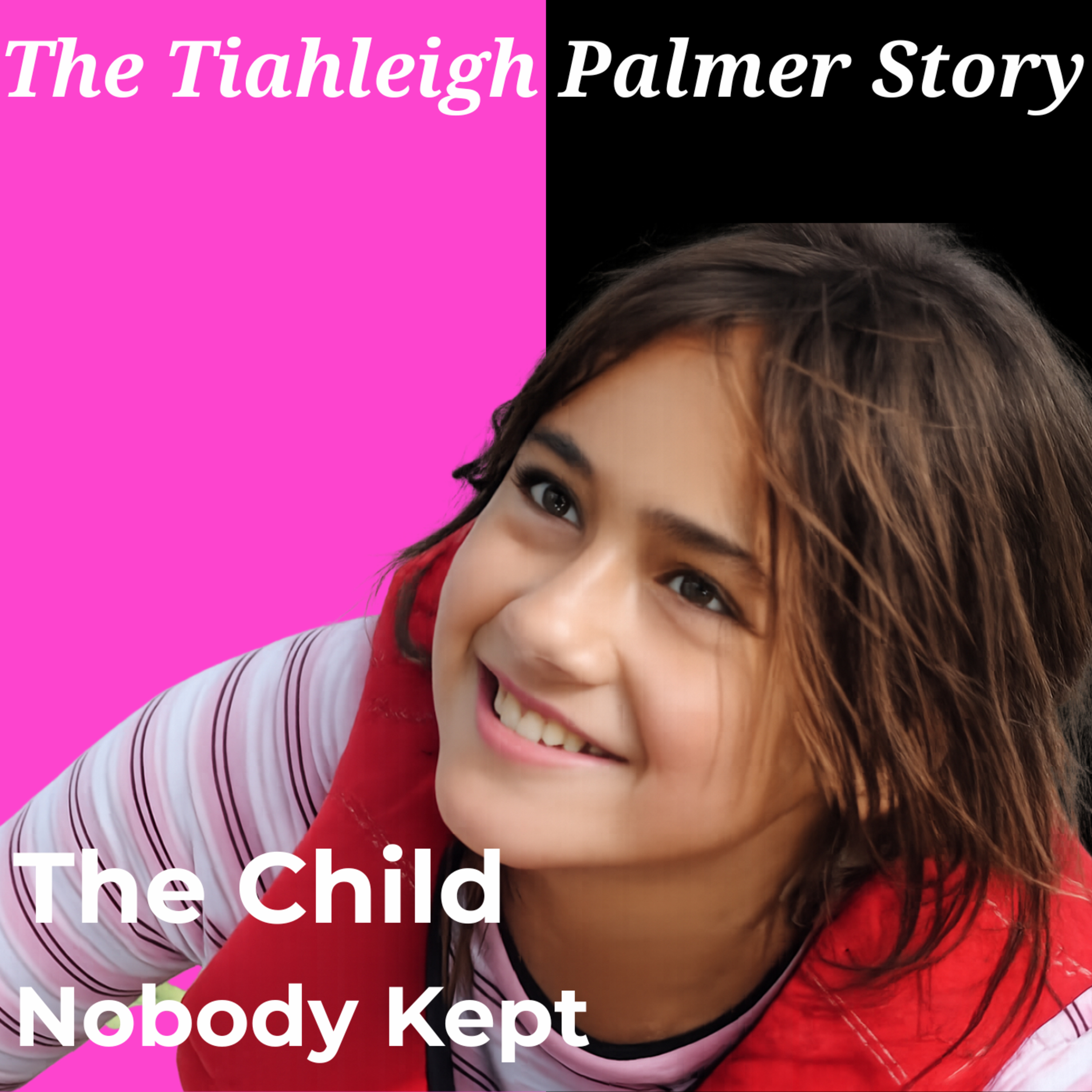 The Tiahleigh Palmer Story | The Child Nobody Kept