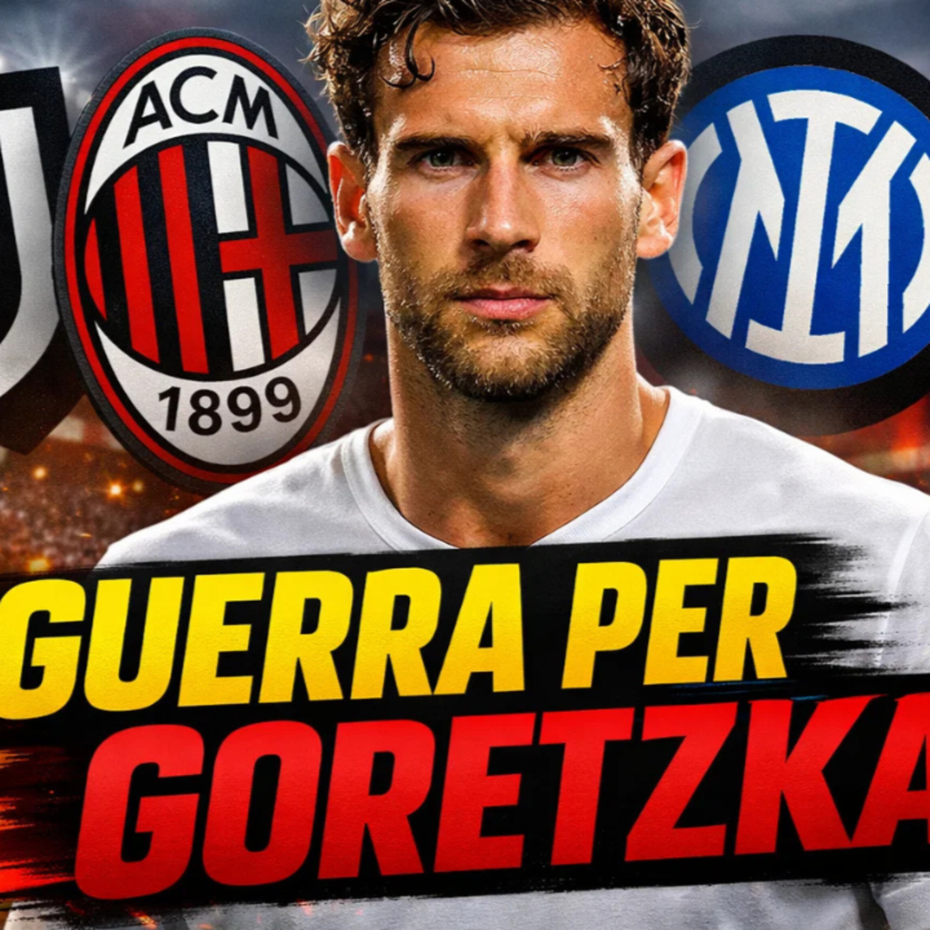 JUVE ALL’ASSALTO DI GORETZKA! ⚠️ Sfida totale a Milan, Inter e Napoli episode artwork