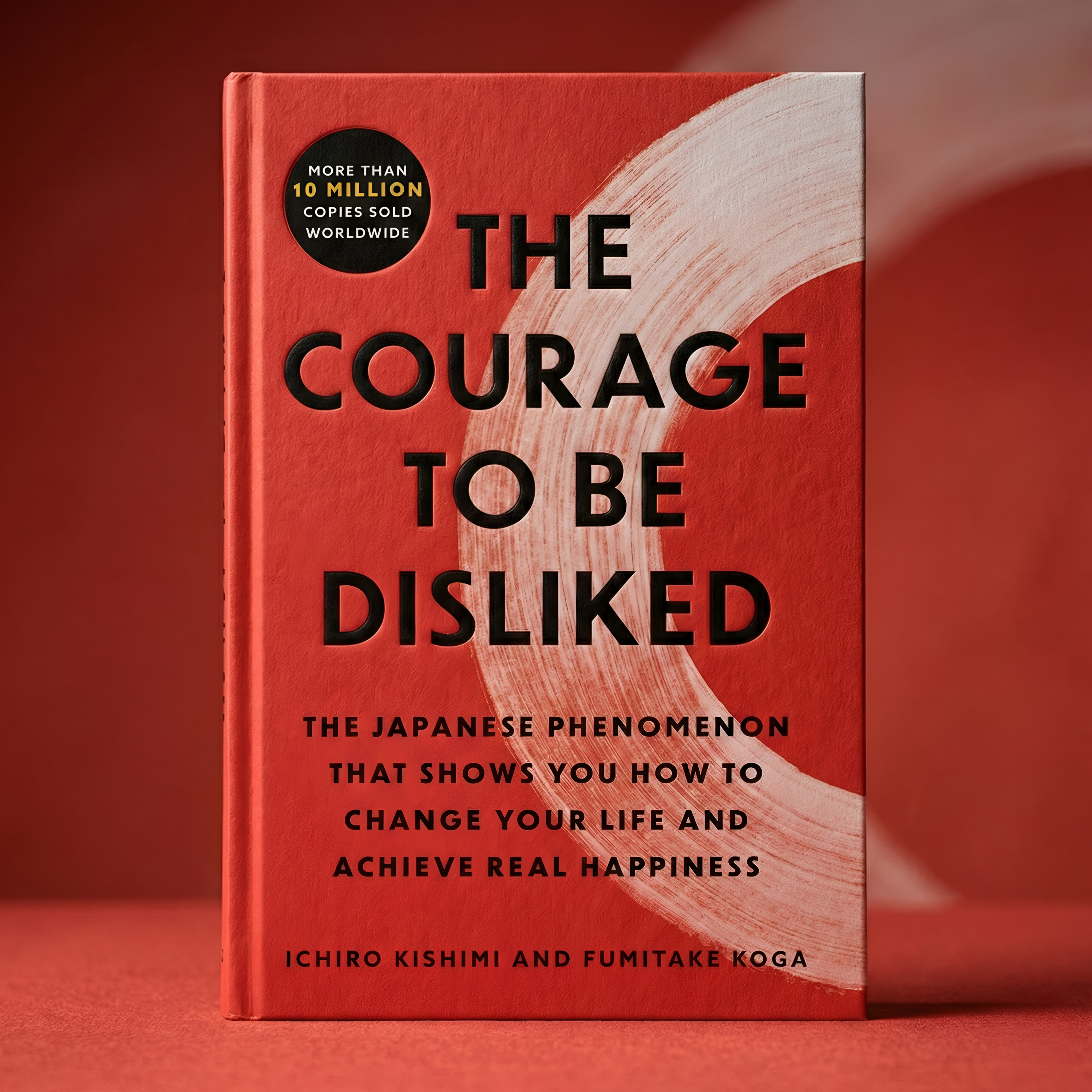 The Courage to be Disliked (I. Kishimi & F. Koga)
