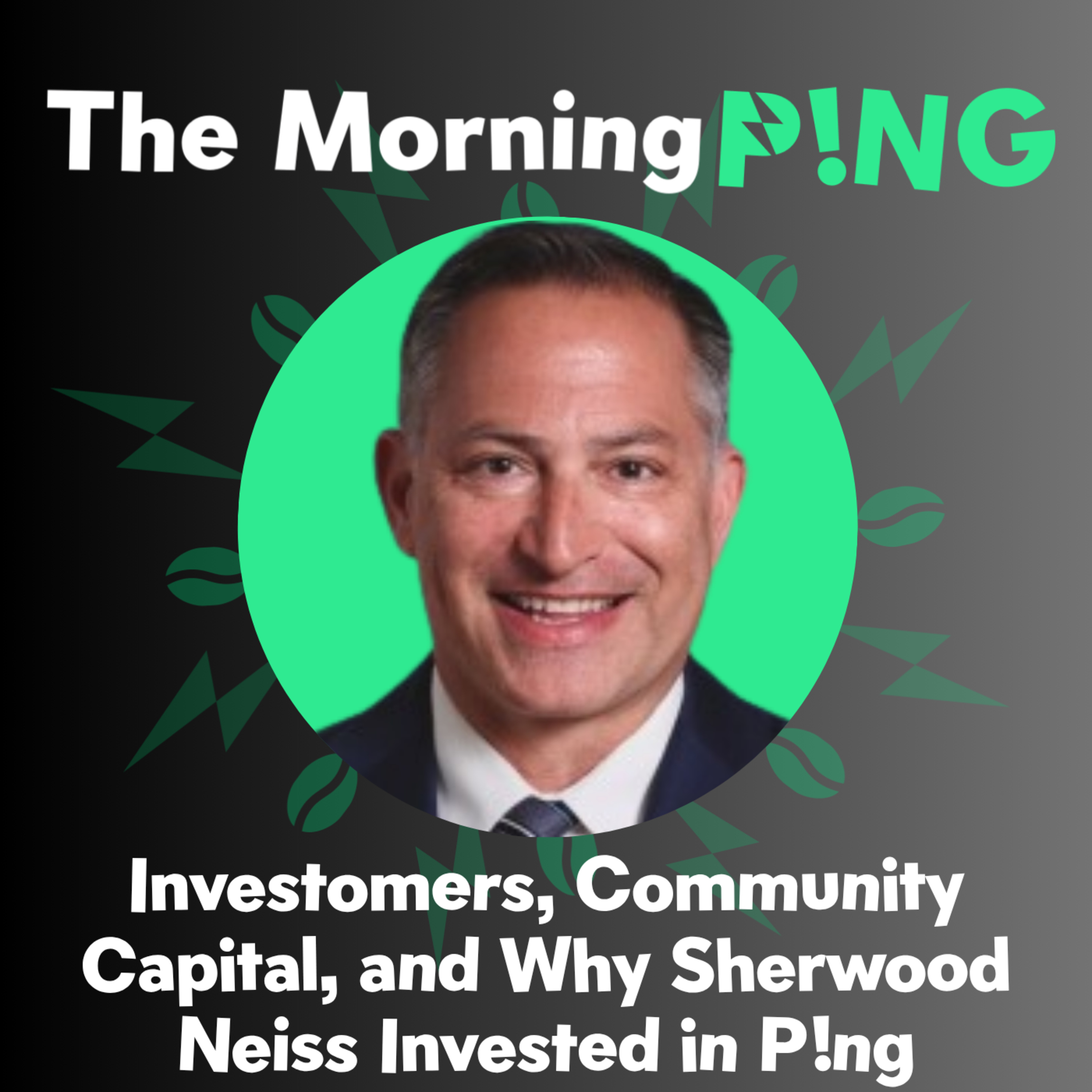 Investomers, Community Capital, and Why Sherwood Neiss Invested in P!ng episode artwork