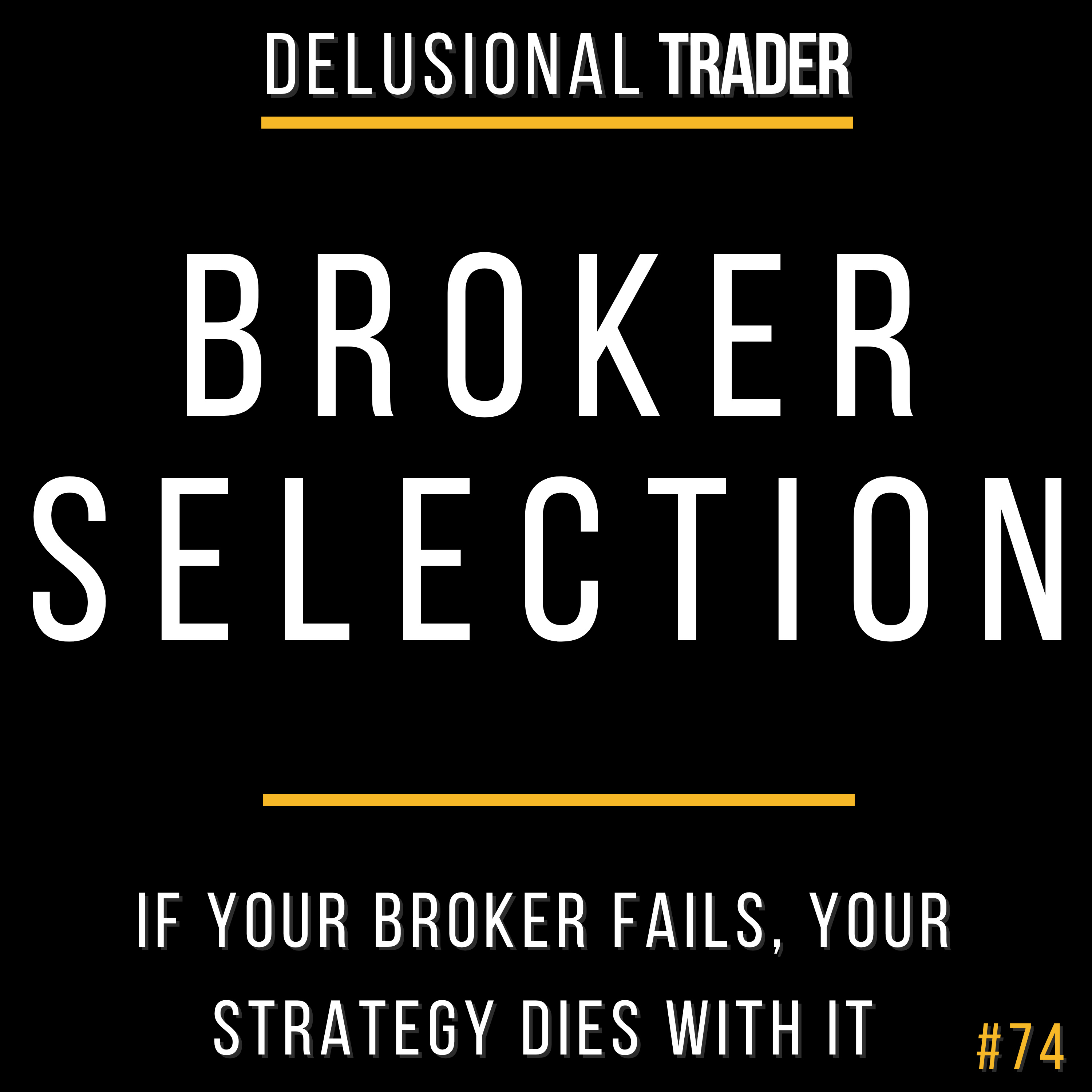 EP 74: BROKER SELECTION episode artwork