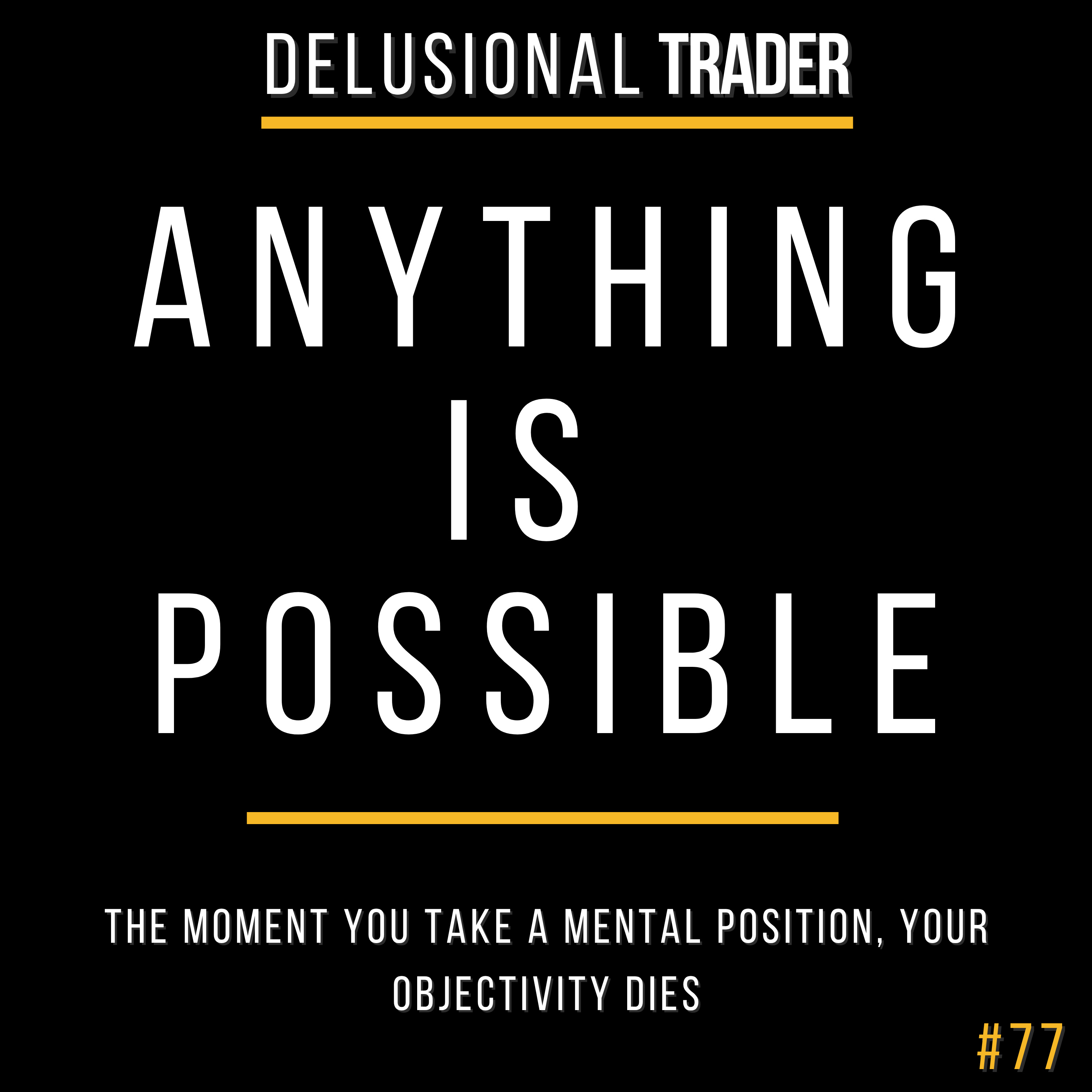 EP 77: ANYTHING IS POSSIBLE episode artwork