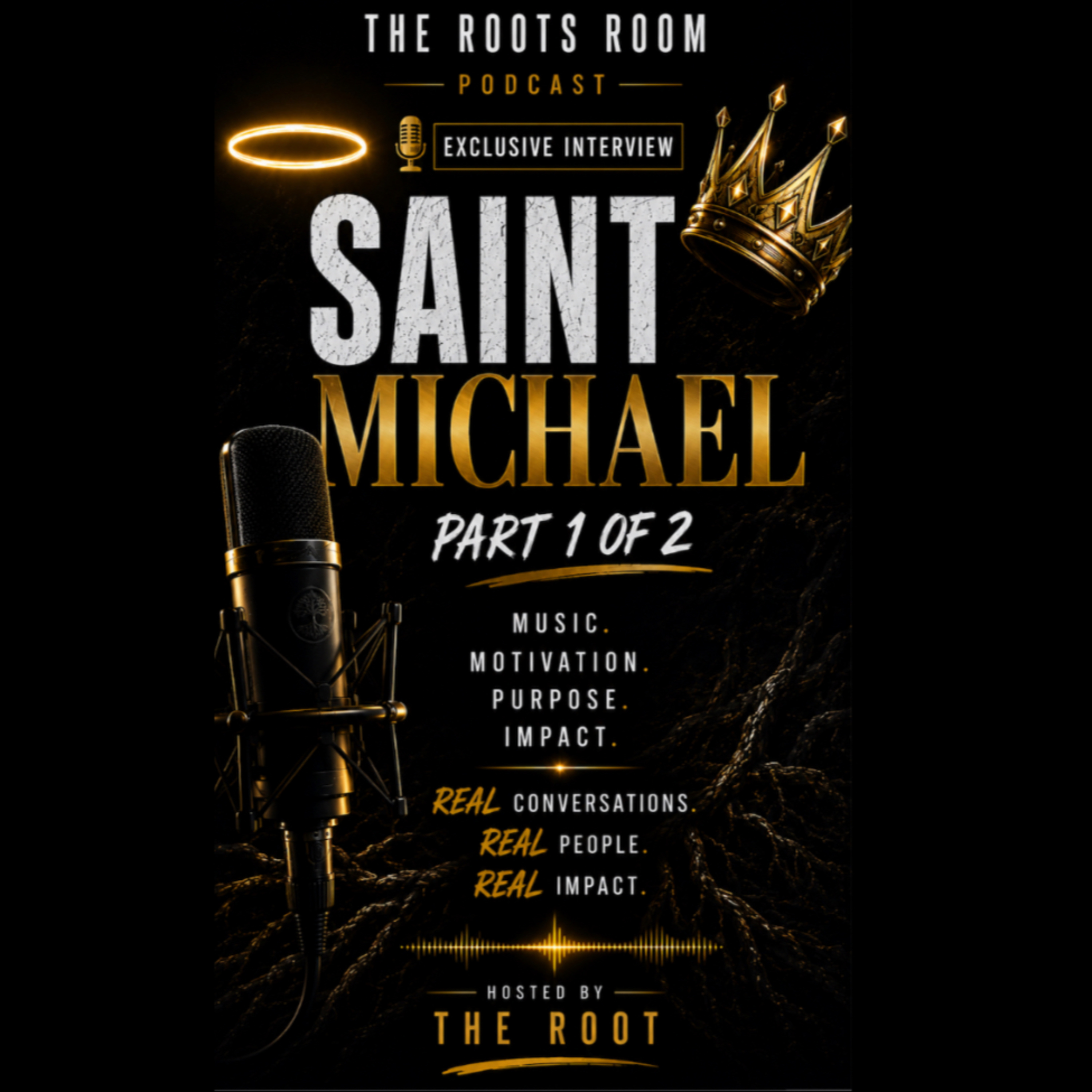 Saint Michael | Music, Motivation & Building a Purpose-Driven Brand | The Roots Room Podcast episode artwork