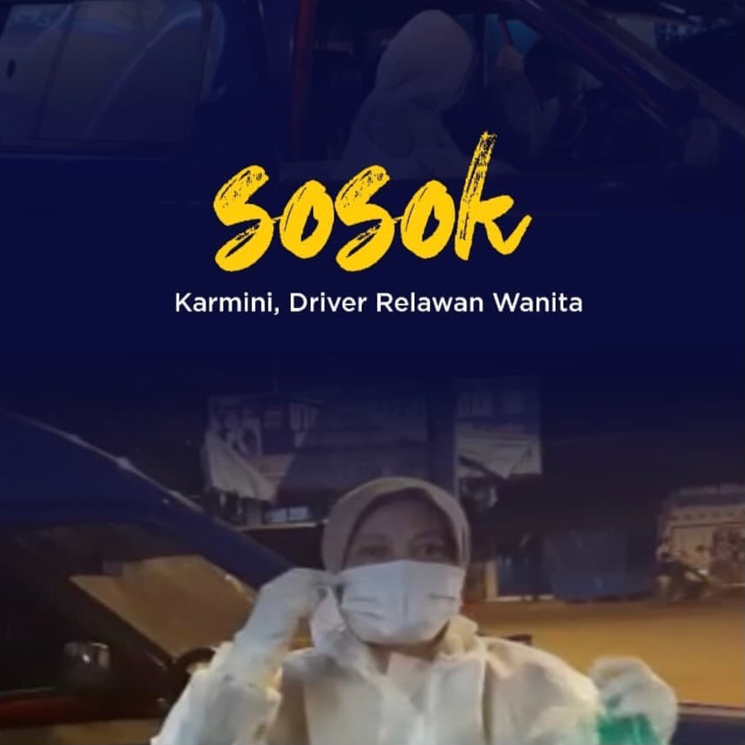 Sosok - Karmini, Driver Relawan Wanita