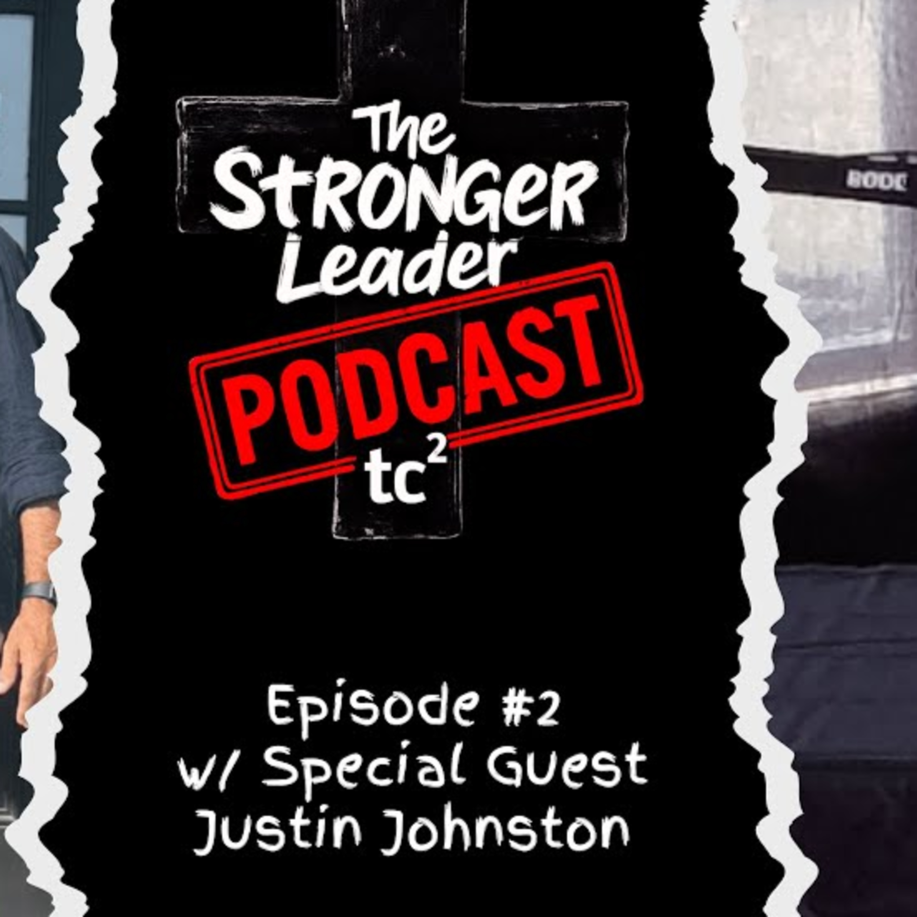Ep#2 | Law, Leadership, Faith & 25 Years of Recovery | Justin Johnston episode artwork