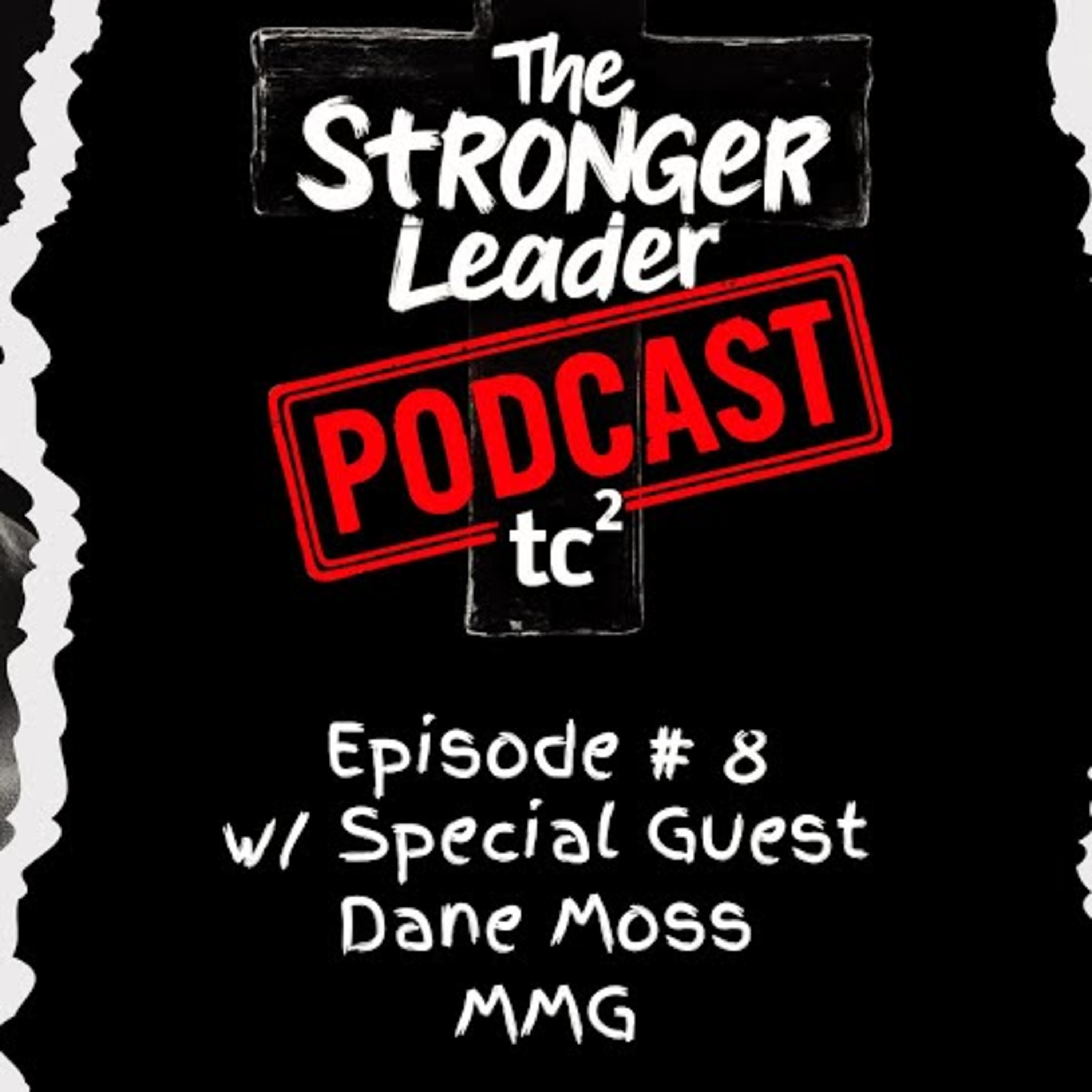 Ep#9 | From Struggles to Strength: Leadership Insights | Dane Moss episode artwork