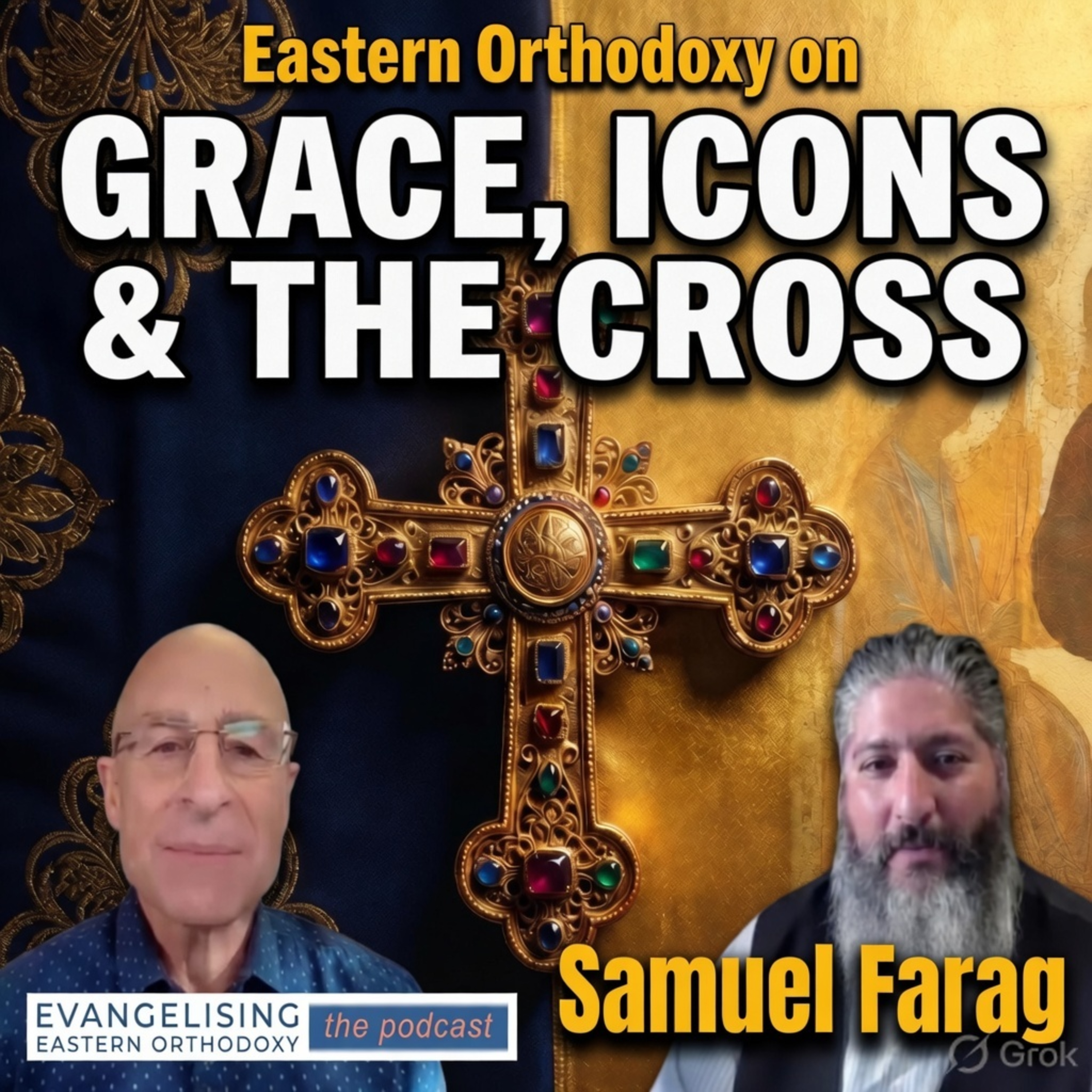 Eastern Orthodoxy on Grace, Icons and the Cross: Samuel Farag episode artwork