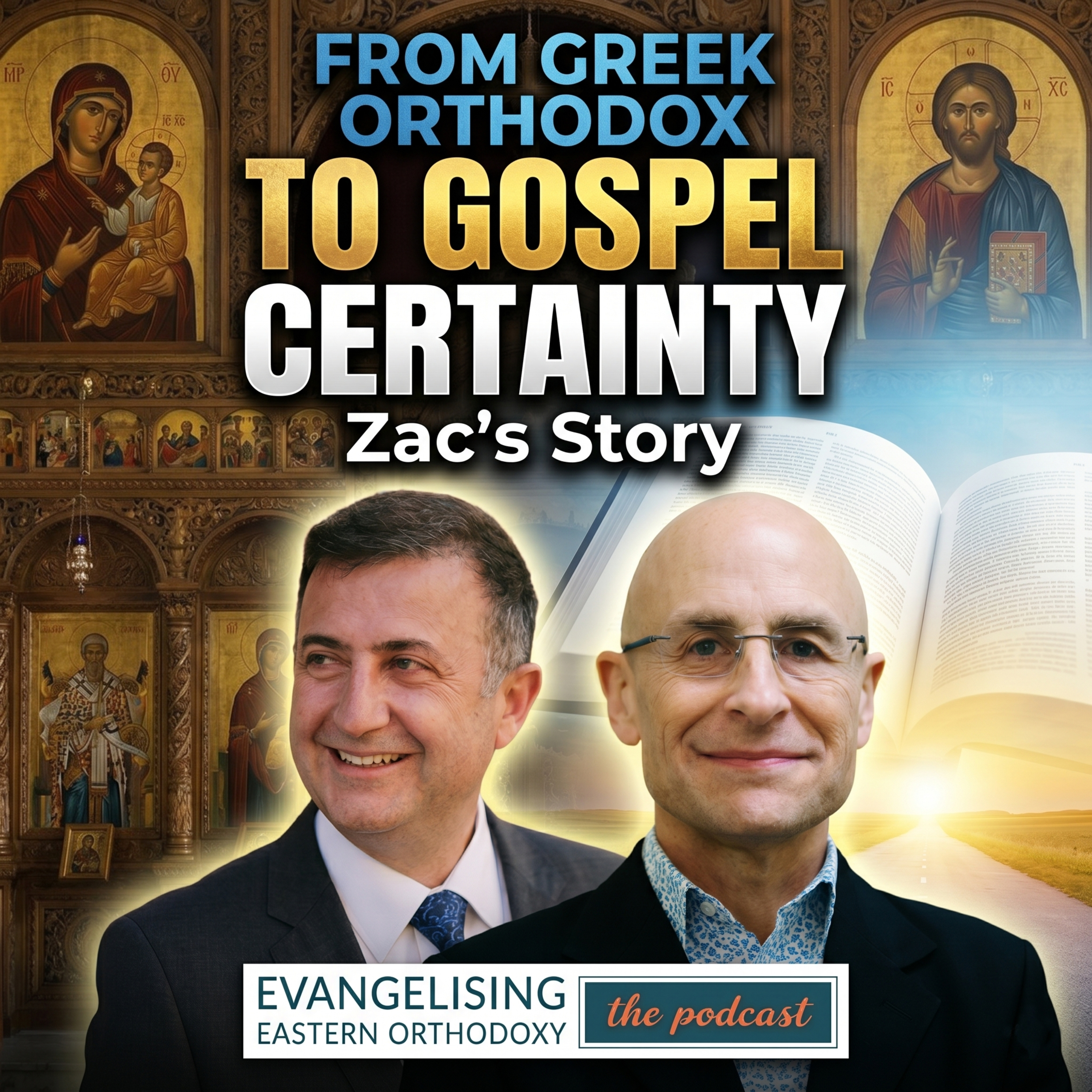Greek Orthodox to Gospel Certainty: Zac's Story episode artwork