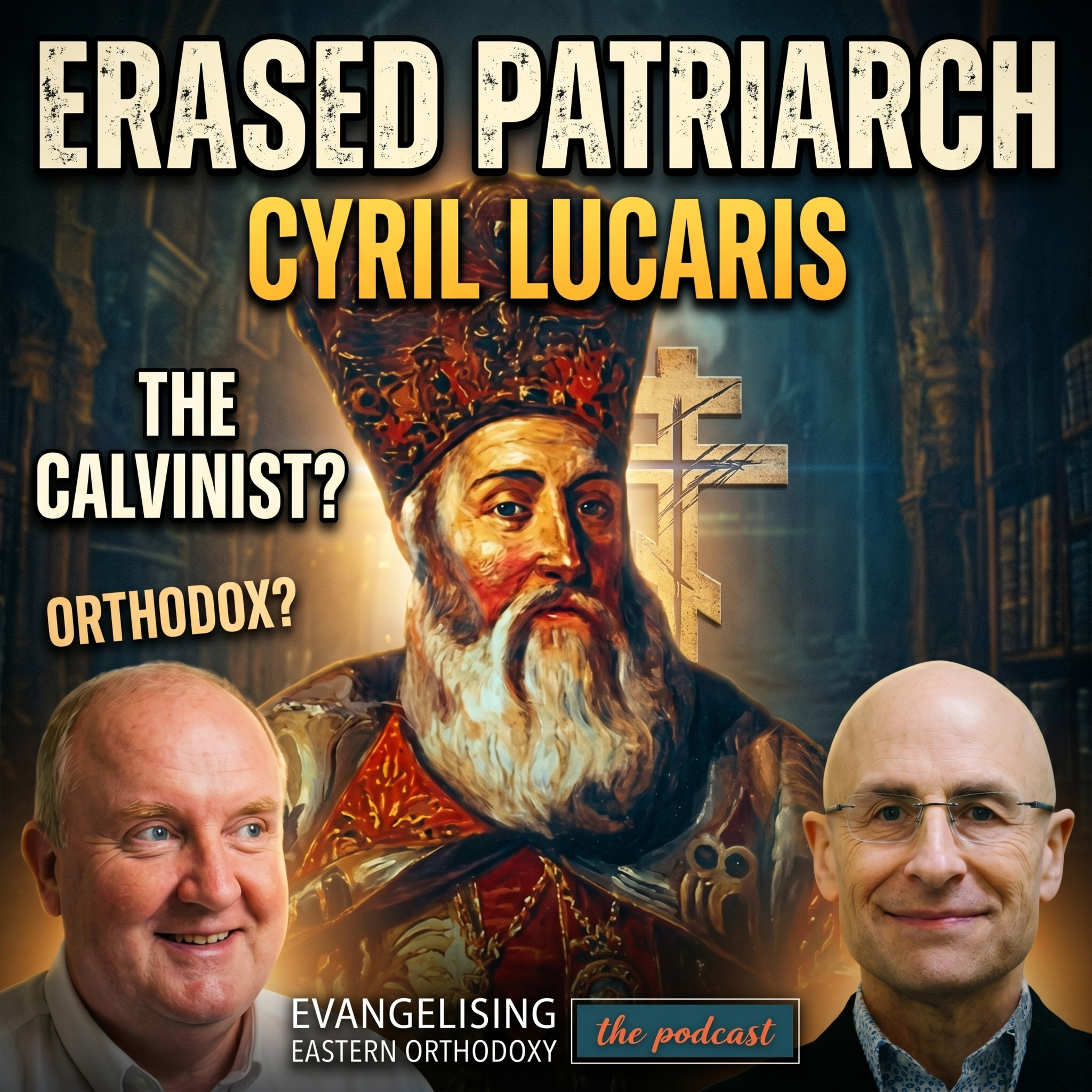 Cyril Lucaris: The Calvinist Patriarch Orthodoxy Tried to Erase episode artwork