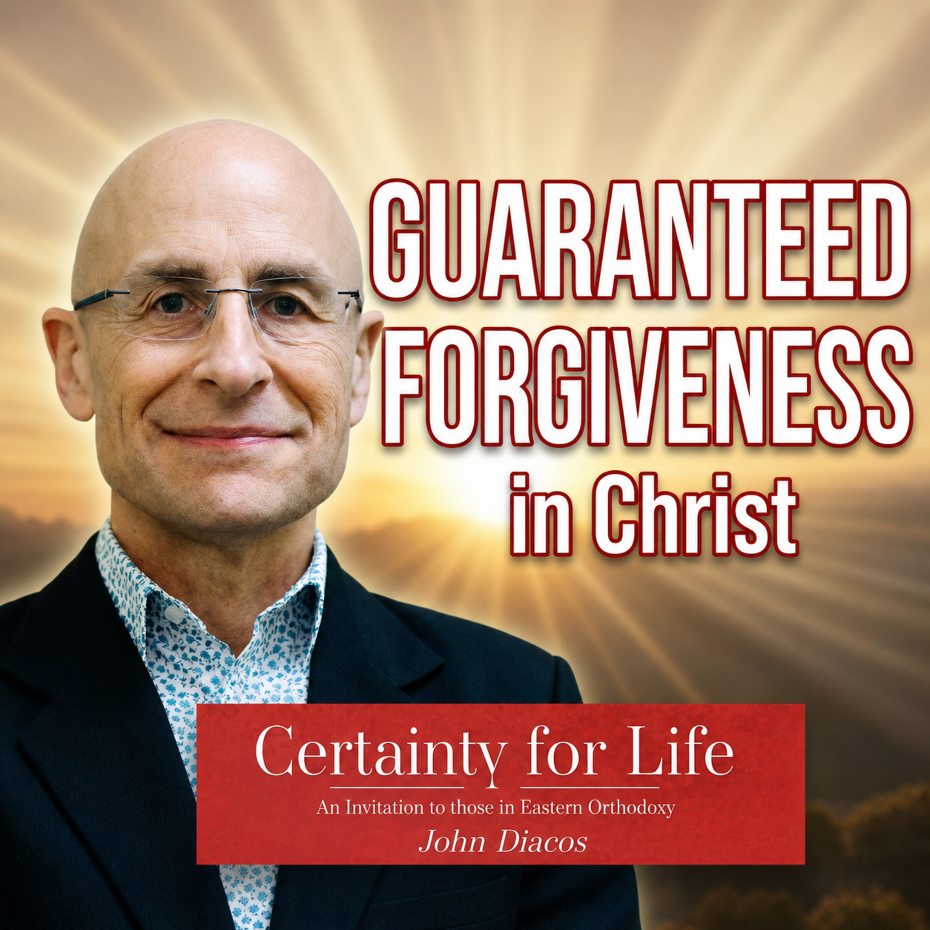 Guaranteed Forgiveness in Christ episode artwork