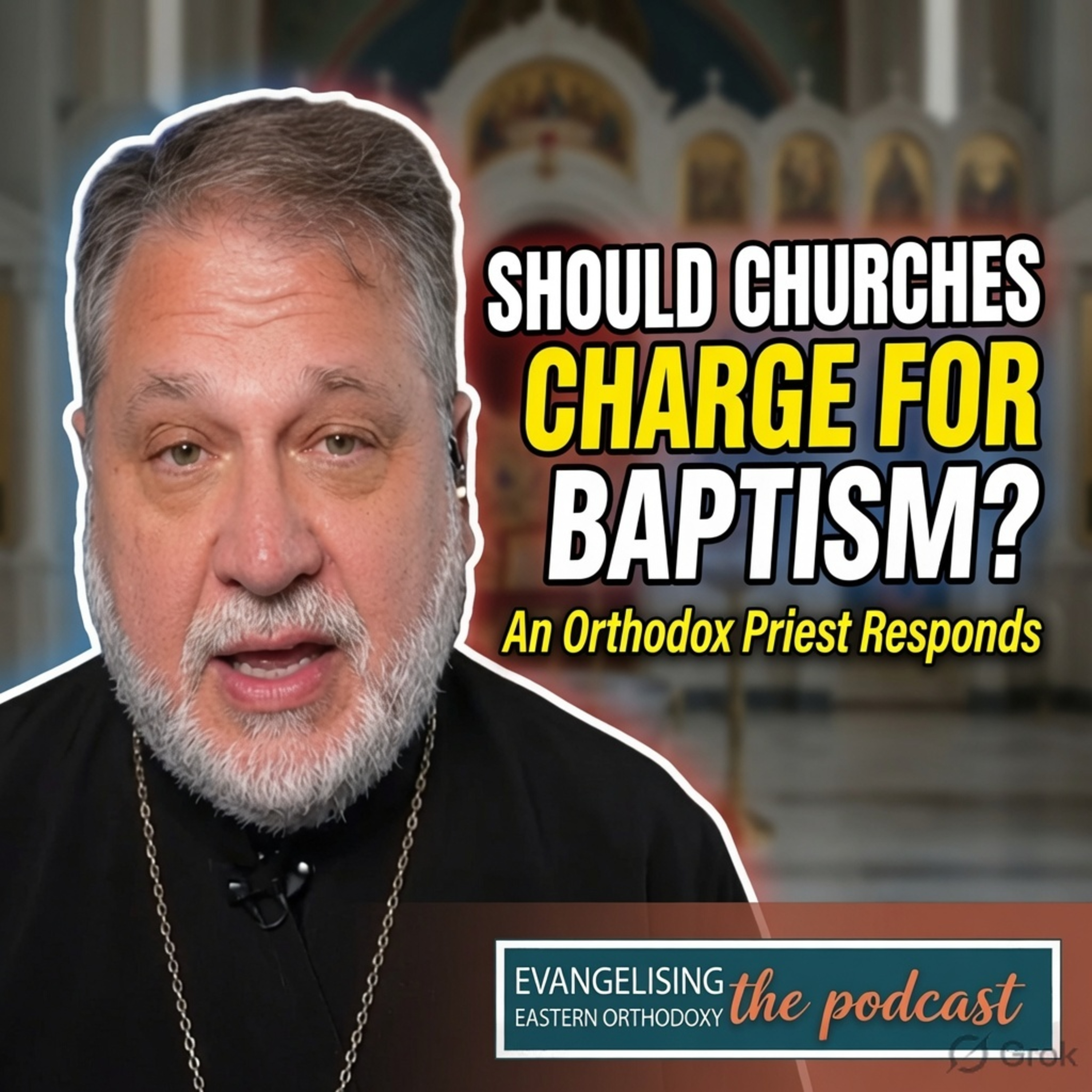 Should Orthodox churches charge for Baptism? episode artwork