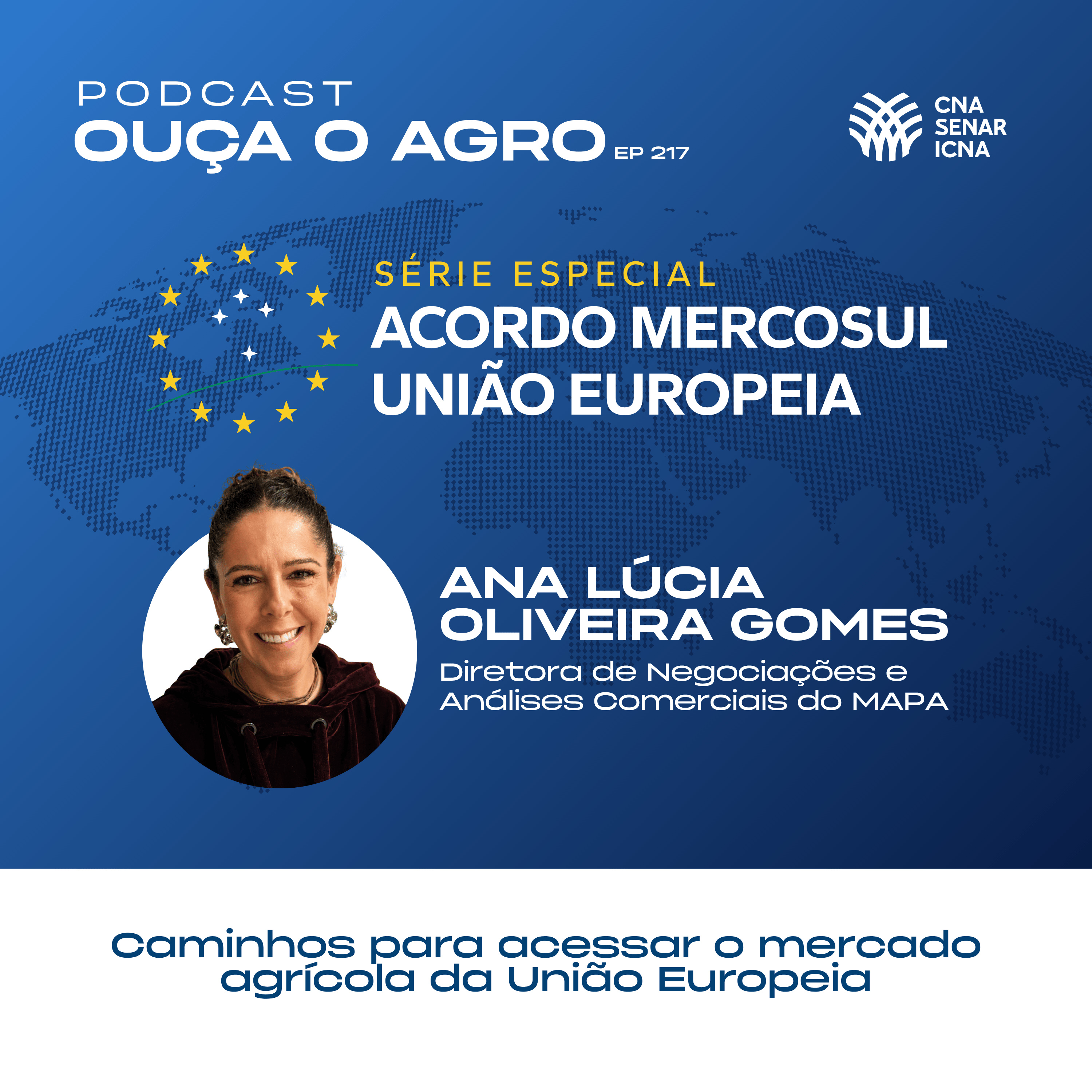 OUÇA O AGRO 217 - Caminhos para acessar o mercado agrícola da União Europeia episode artwork