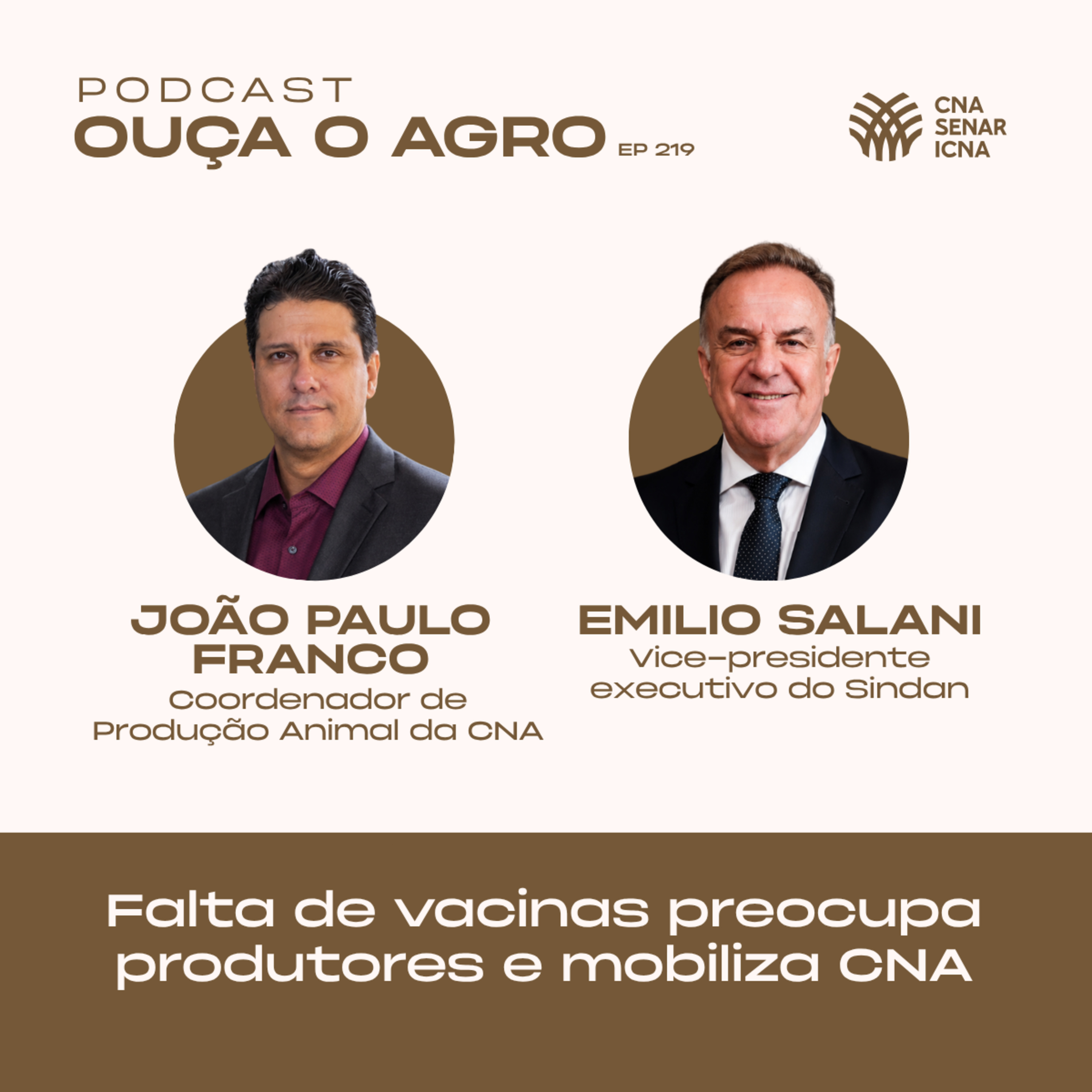 OUÇA O AGRO 219 - Falta de vacinas preocupa produtores e mobiliza CNA episode artwork