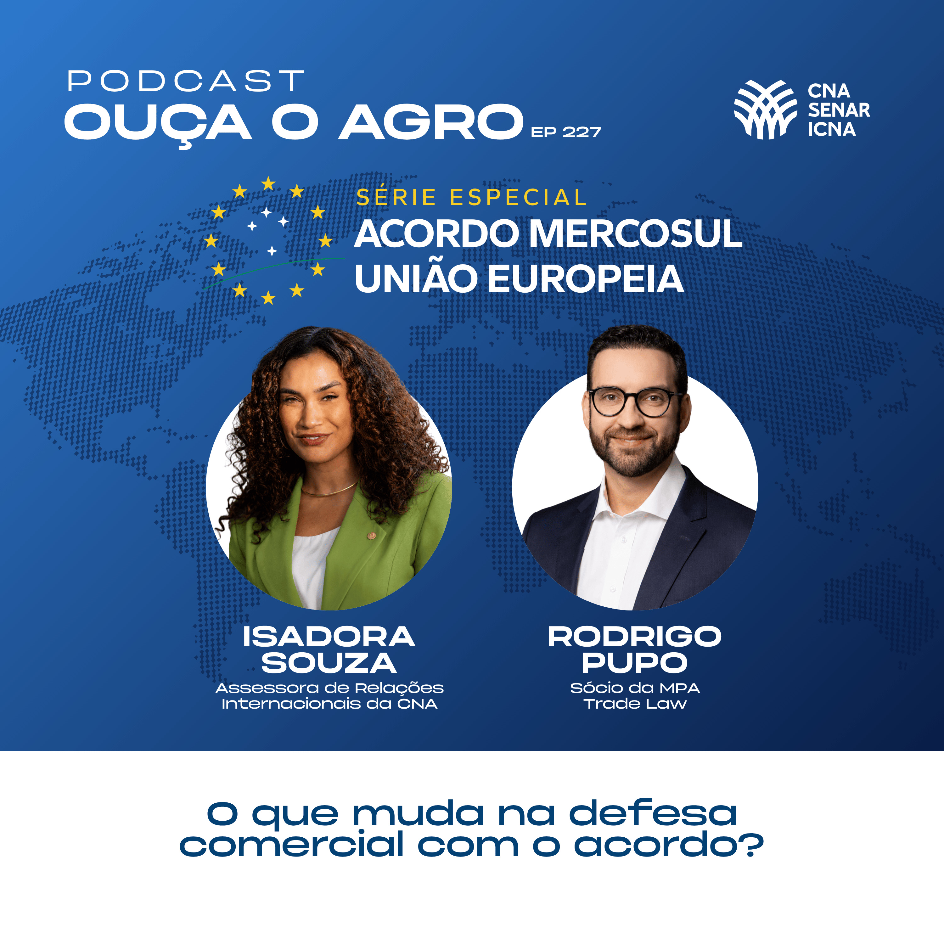 🎧 OUÇA O AGRO 227 - O que muda na defesa comercial com o acordo Mercosul União - Europeia? episode artwork