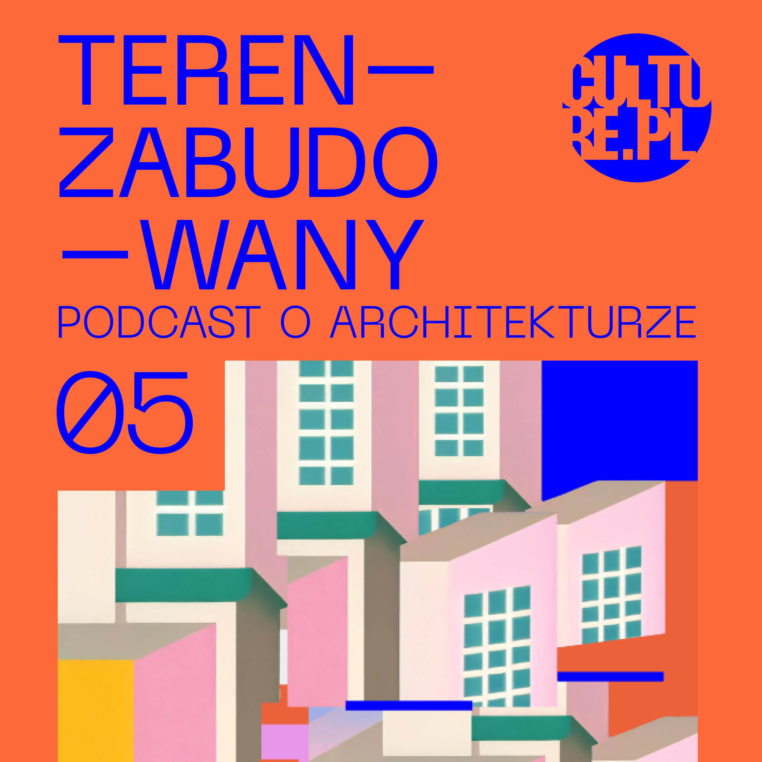 Odcinek 5: TBS-y - jak budownictwo społeczne zmienia krajobraz mieszkaniowy episode artwork