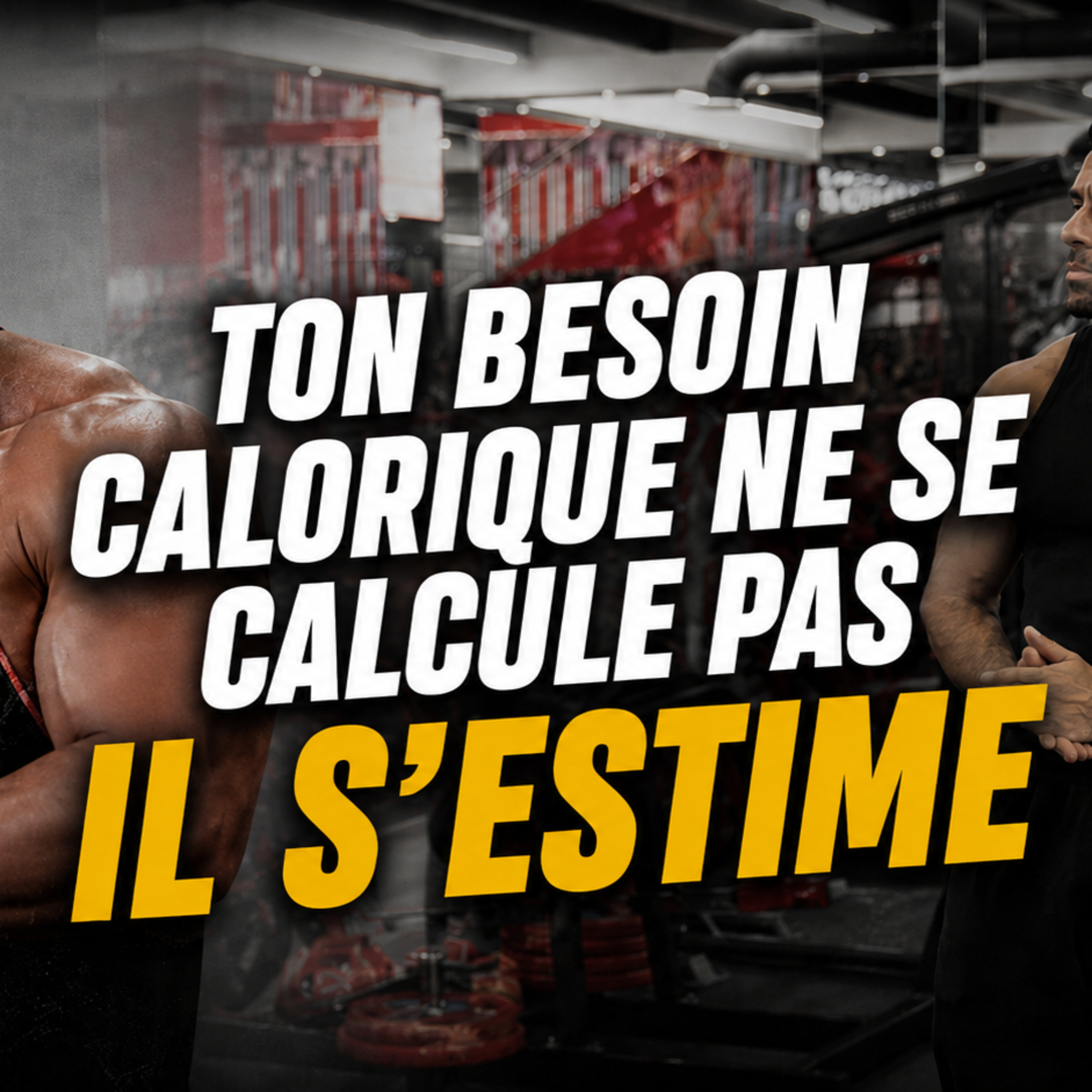 Ton besoin CALORIQUE ne se calcule pas, il S'ESTIME episode artwork