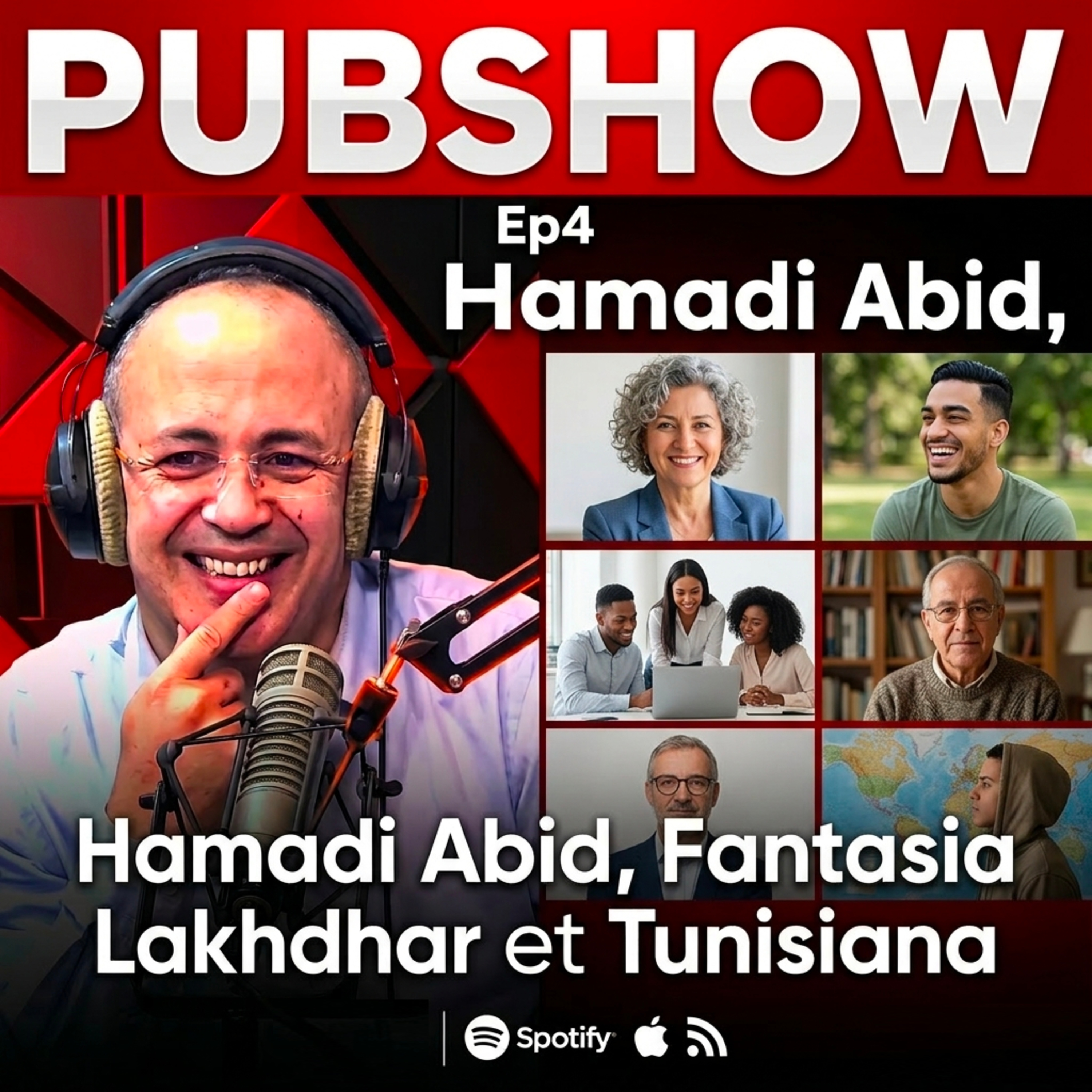 Pub Show Ep 4 : De Hamadi Abid à Tunisiana en passant par Fantasia episode artwork