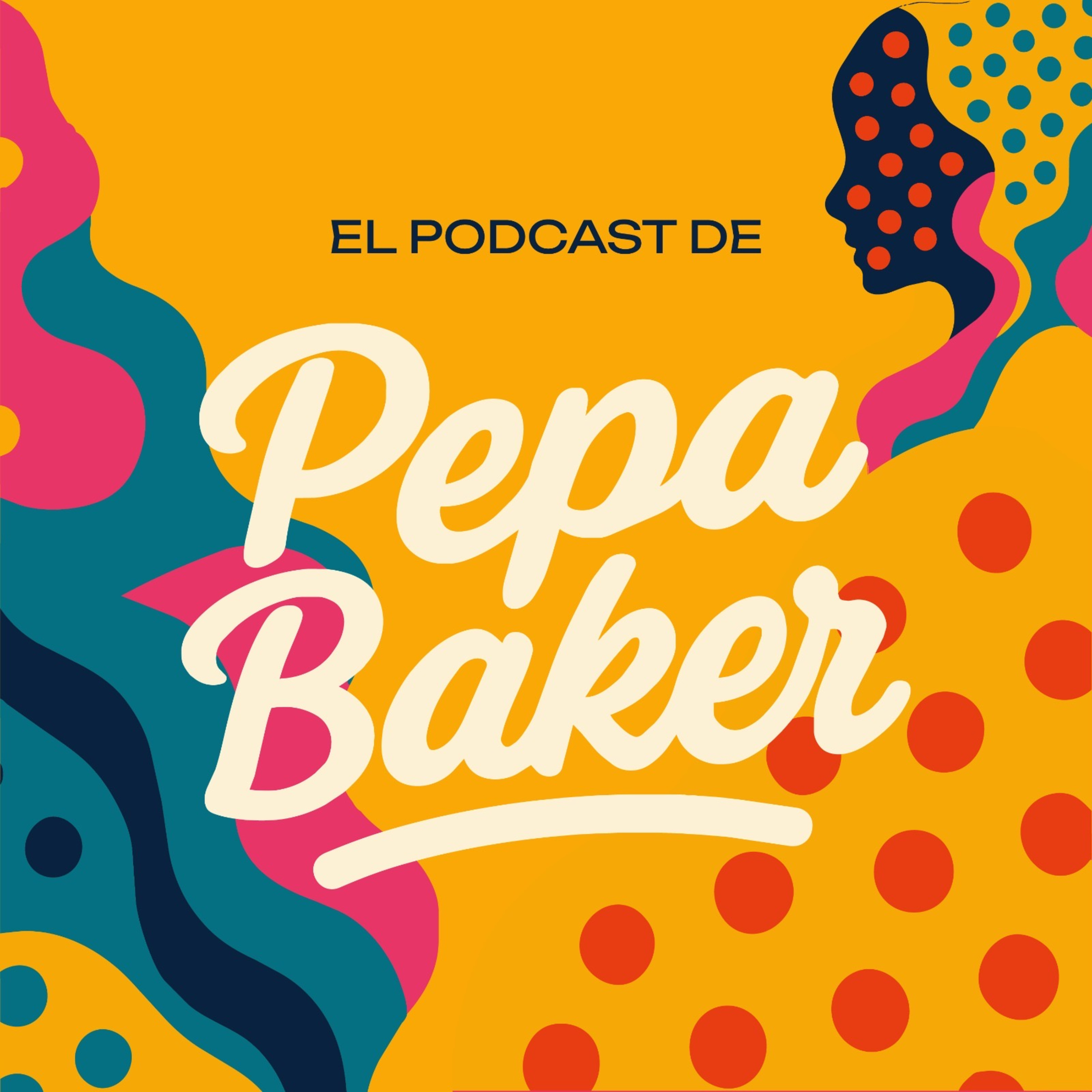 Portada de El Podcast de Pepa Baker