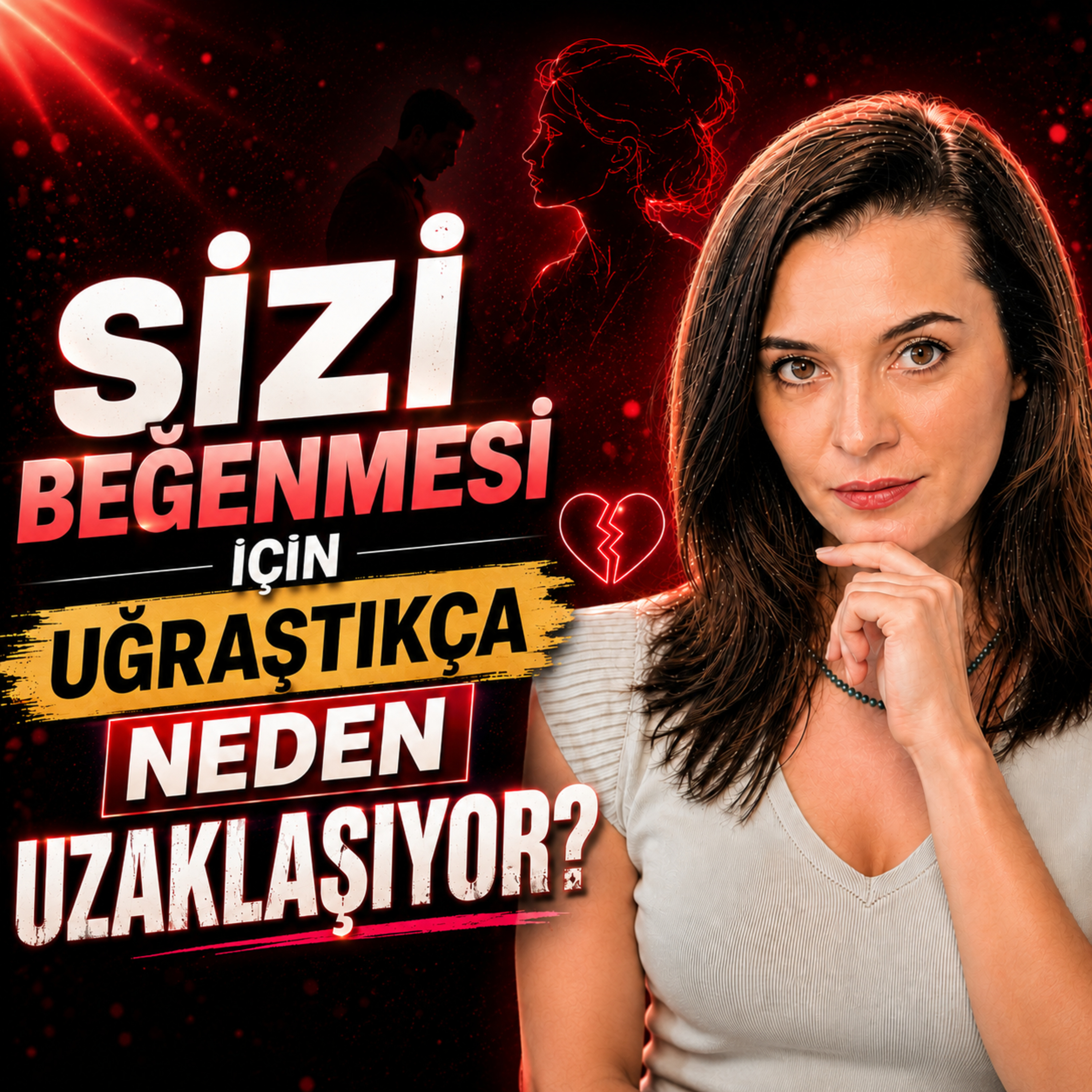 O KADININ SİZİ BEĞENMESİ İÇİN UĞRAŞTIKÇA NEDEN UZAKLAŞIYOR? / ERKEKLER İÇİN KADINI ANLAMA İPUÇLARI.