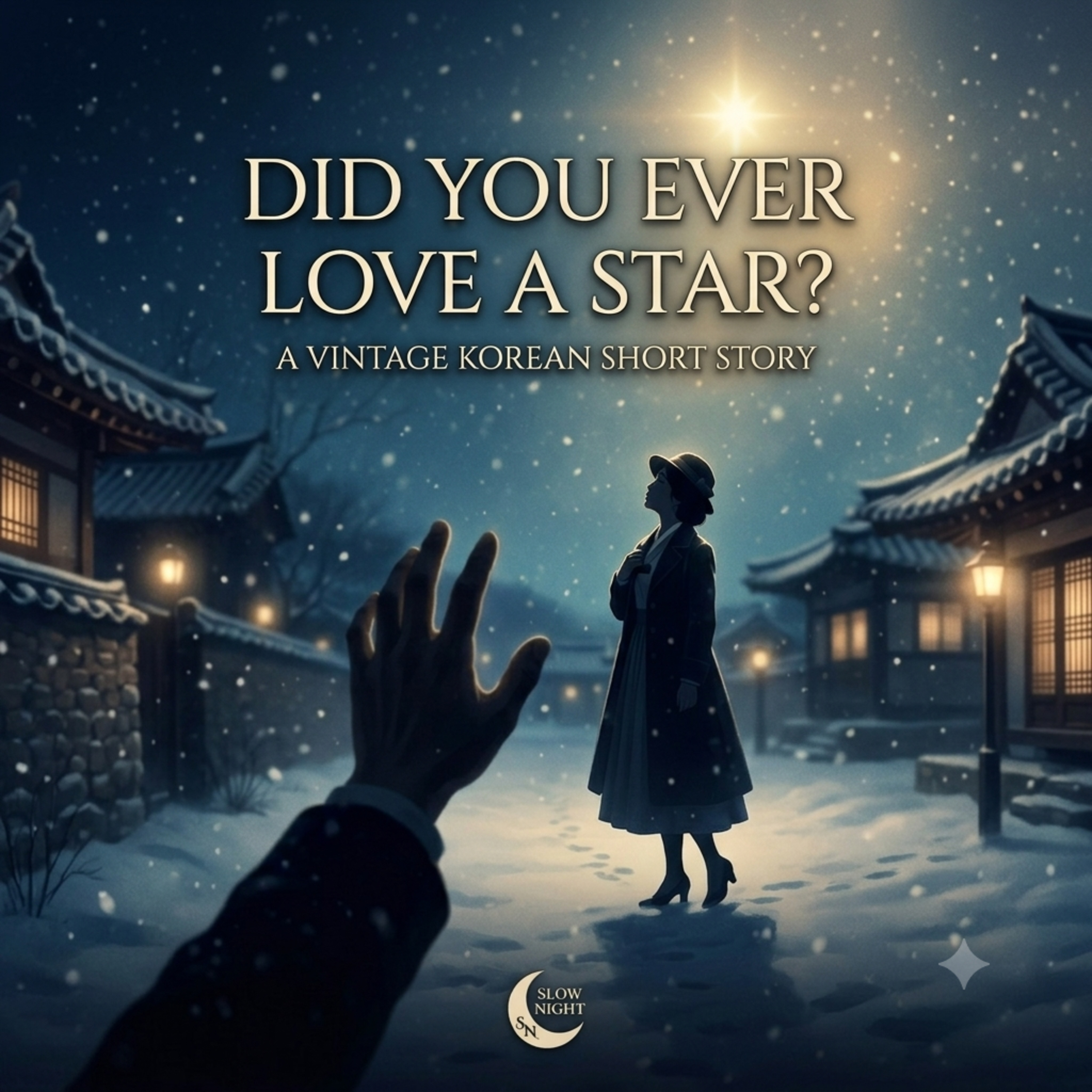 🌙 The Agony of First Love | "If You Embrace a Star, Do Not Weep" by Na Do-hyang | Slow Night, Ancient Tales episode artwork