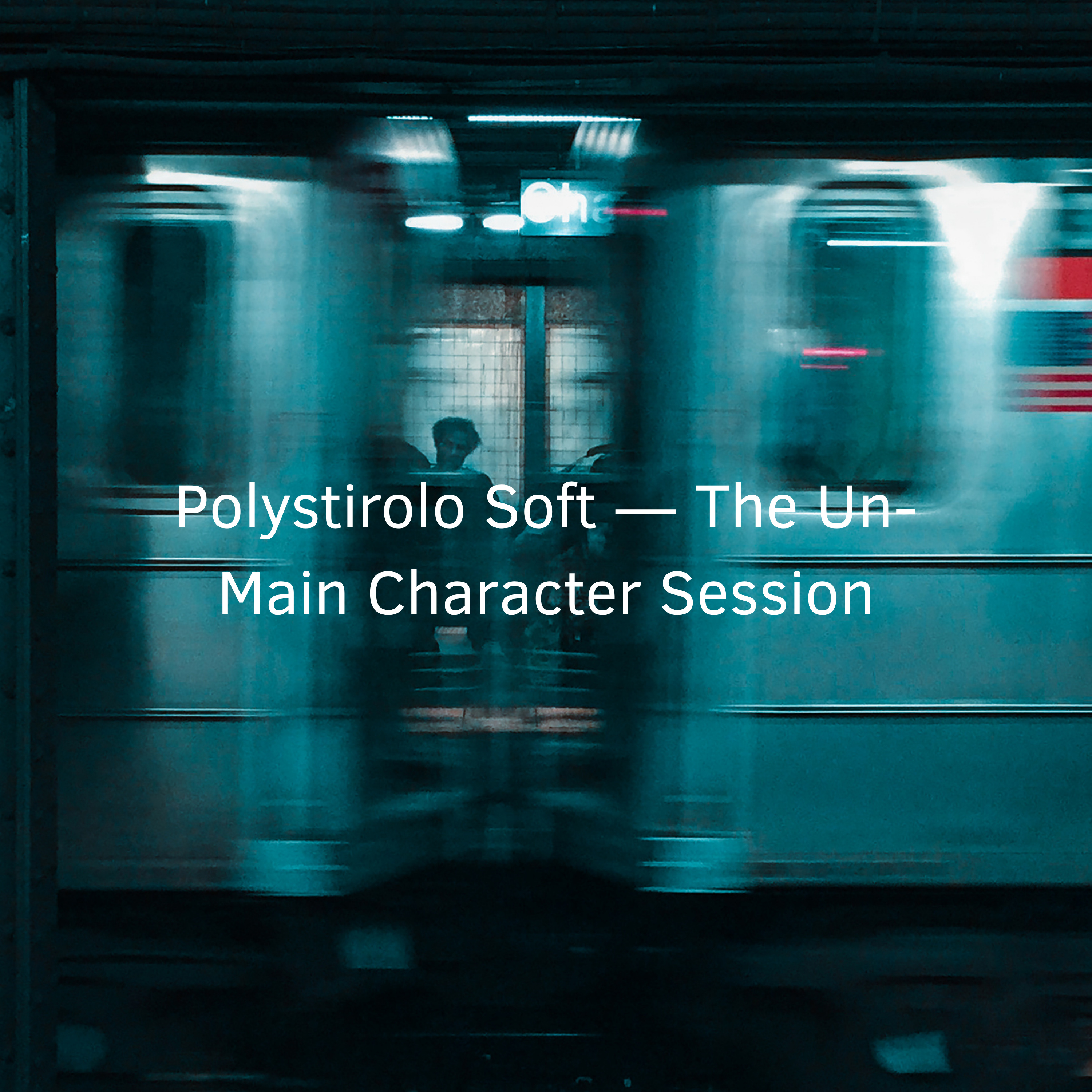 Polystirolo Soft — The Un-Main Character Session episode artwork