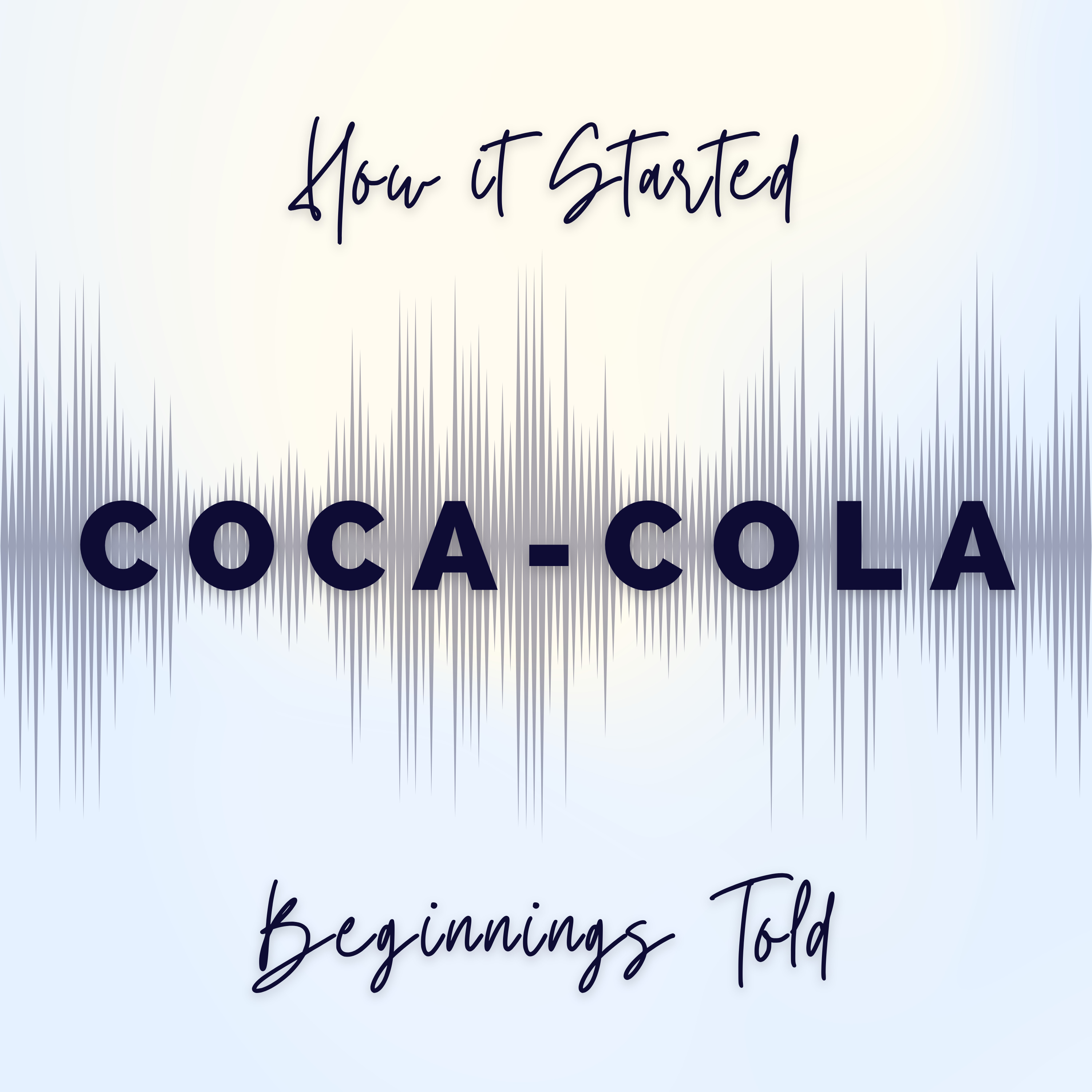 Coca-Cola - From Tonic to Global Empire episode artwork