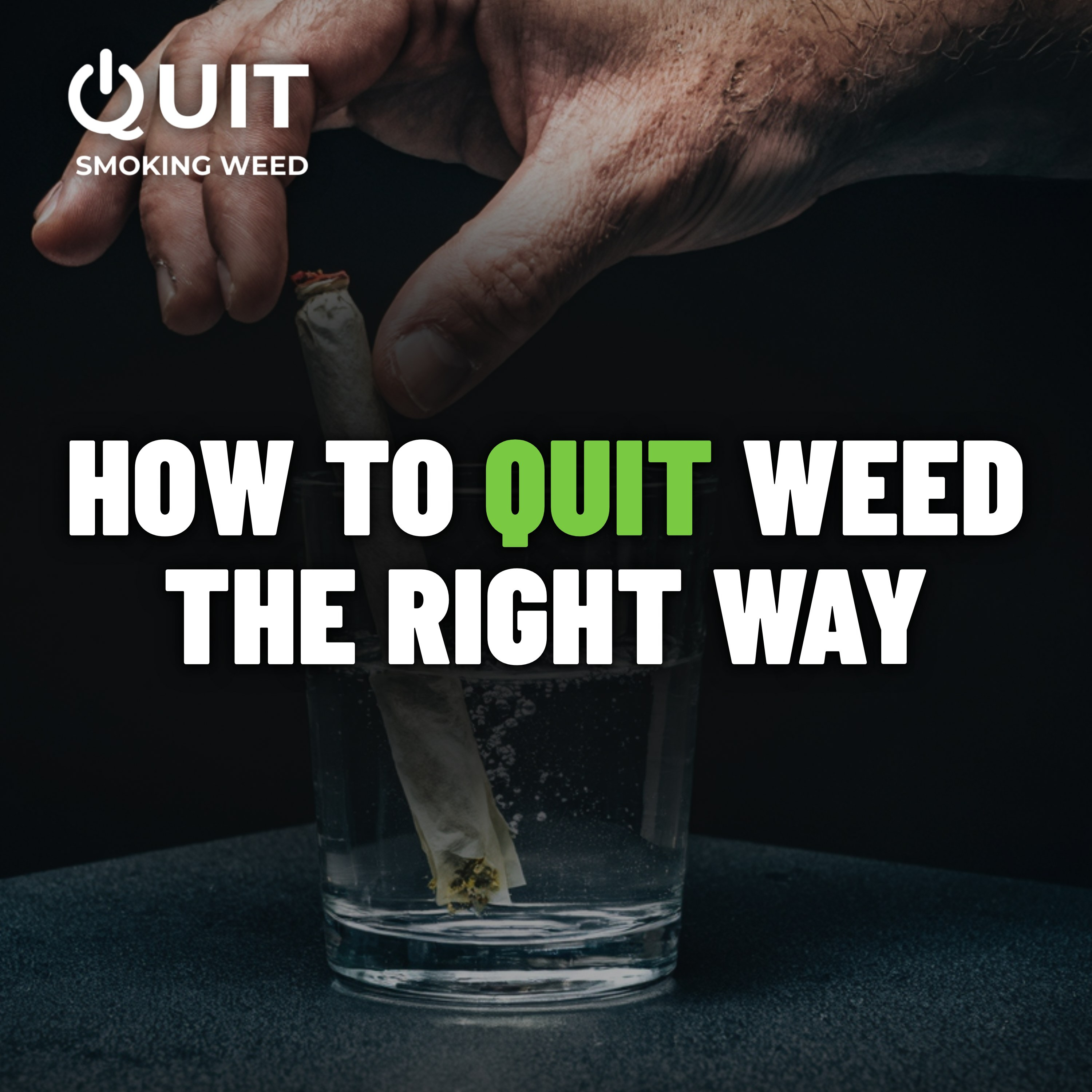 #01 How to quit weed the right way: structure instead of willpower and the first thirty days