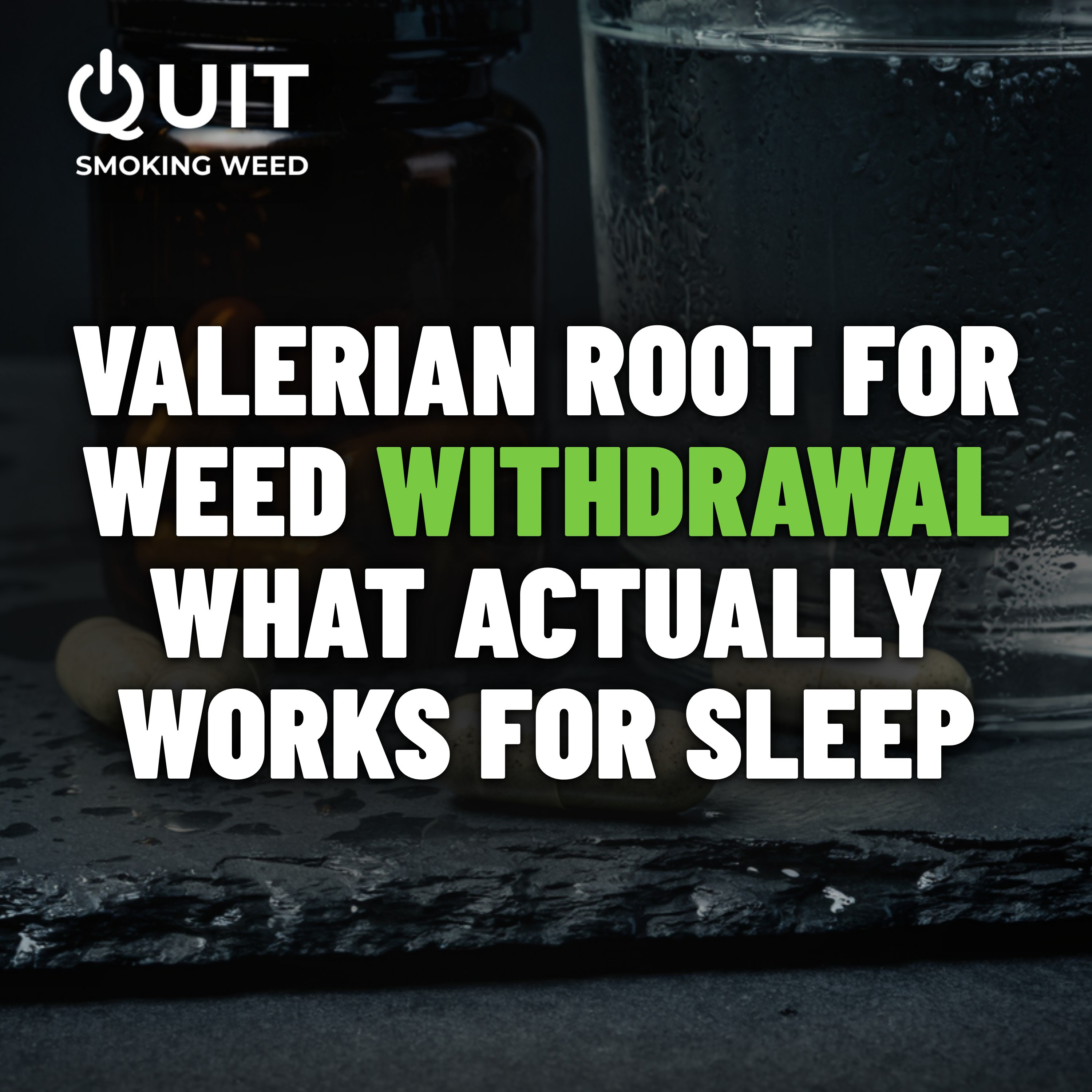#08 Valerian root for weed withdrawal sleep: dose, timing and what it cannot do