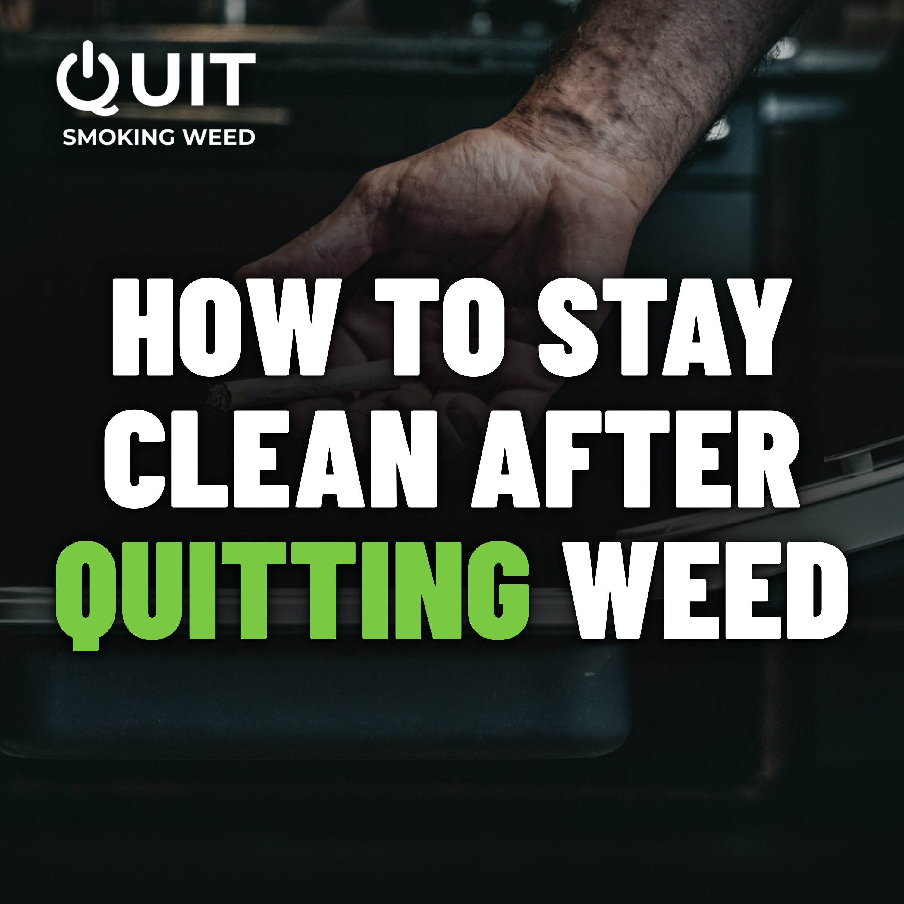#15 How to stay clean after quitting weed: the three vulnerabilities and the structure that beats willpower