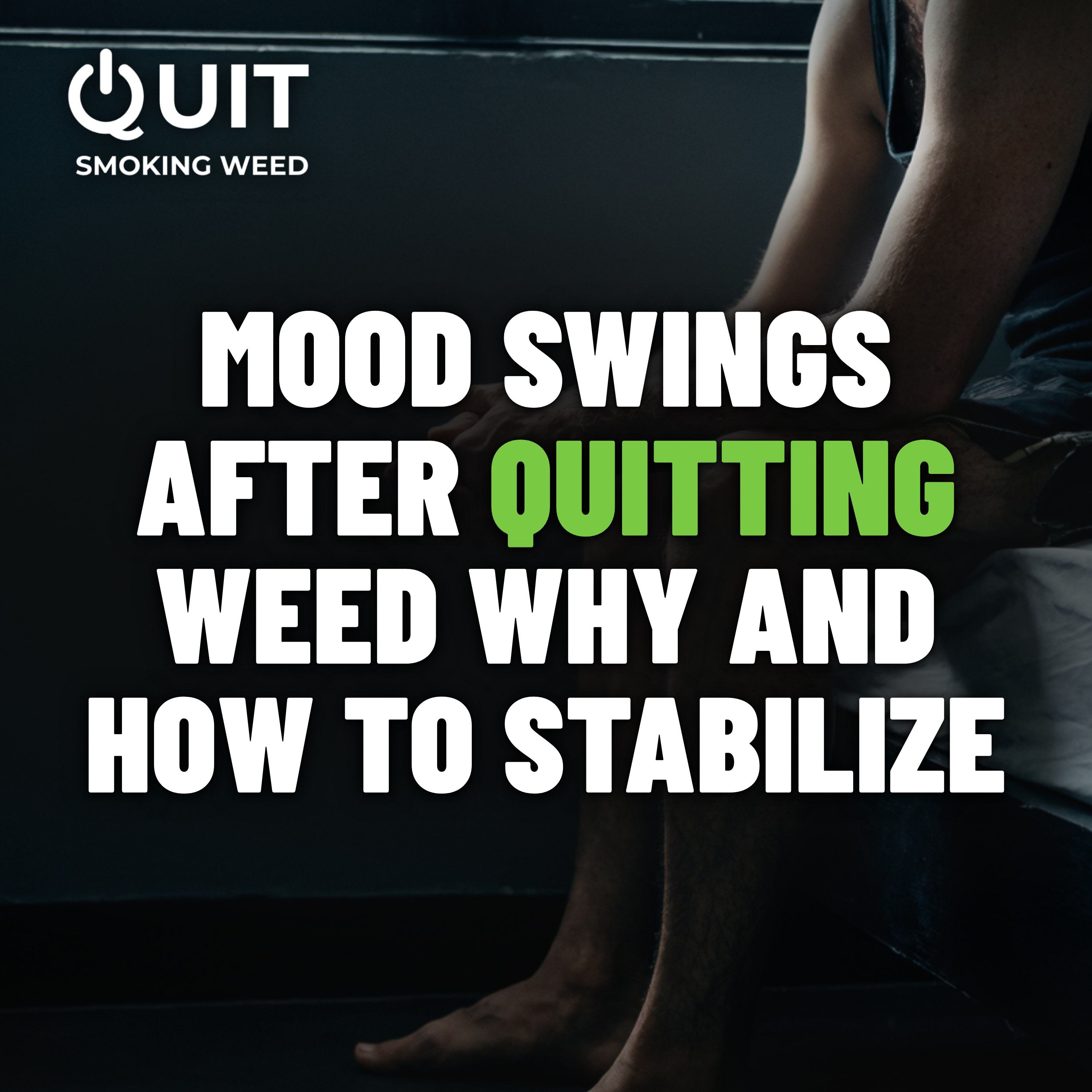 #19 Mood swings after quitting weed: why anger spikes, when it peaks and how to ride it out