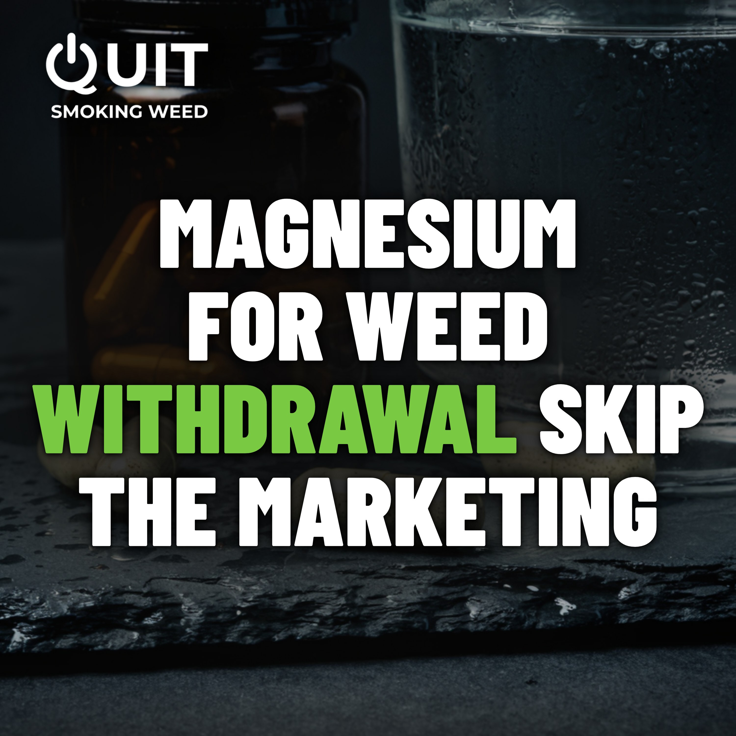 #21 Magnesium for weed withdrawal: which form works, the real dose, and what it cannot do