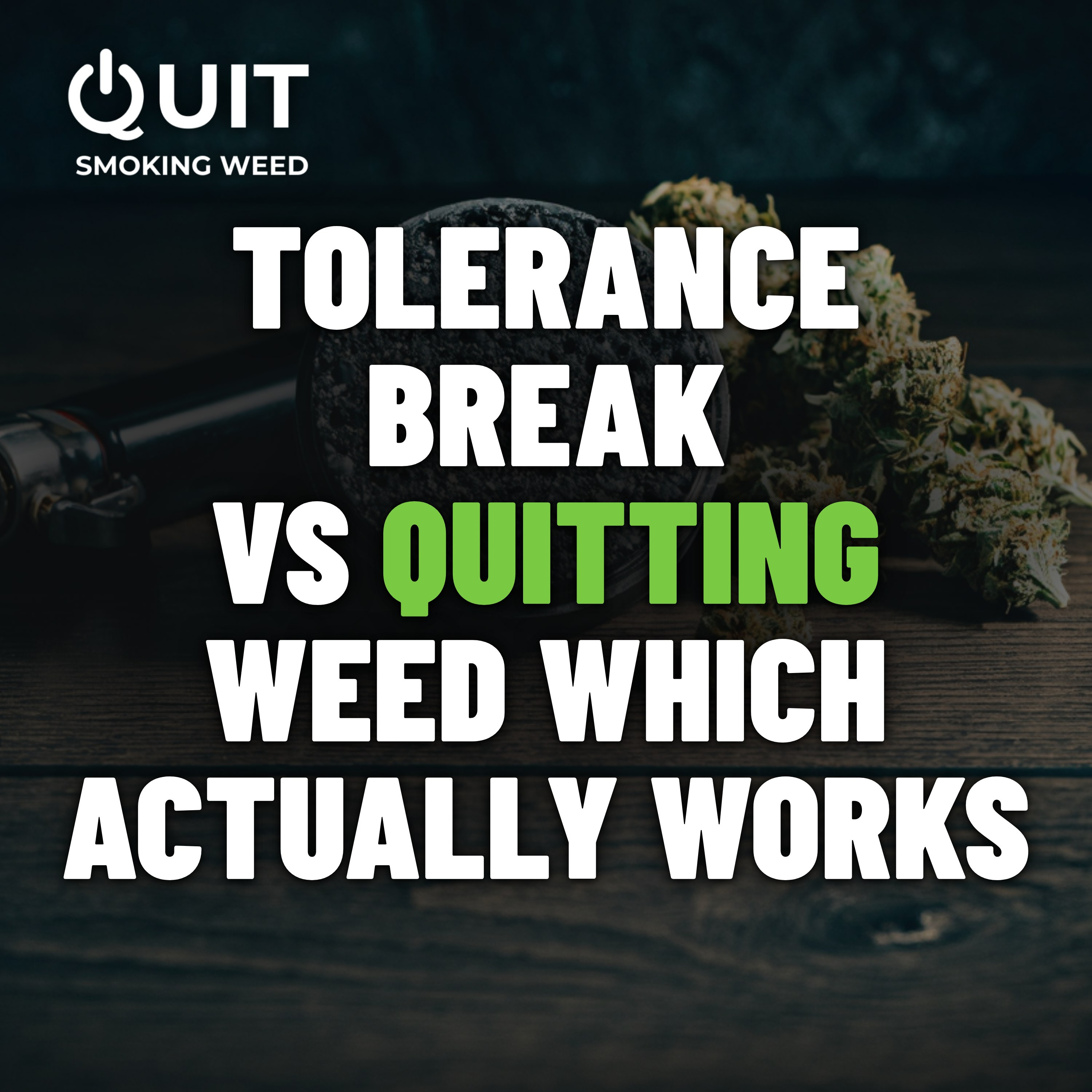 #29 Tolerance break vs quitting weed: what a t-break resets and what it never touches