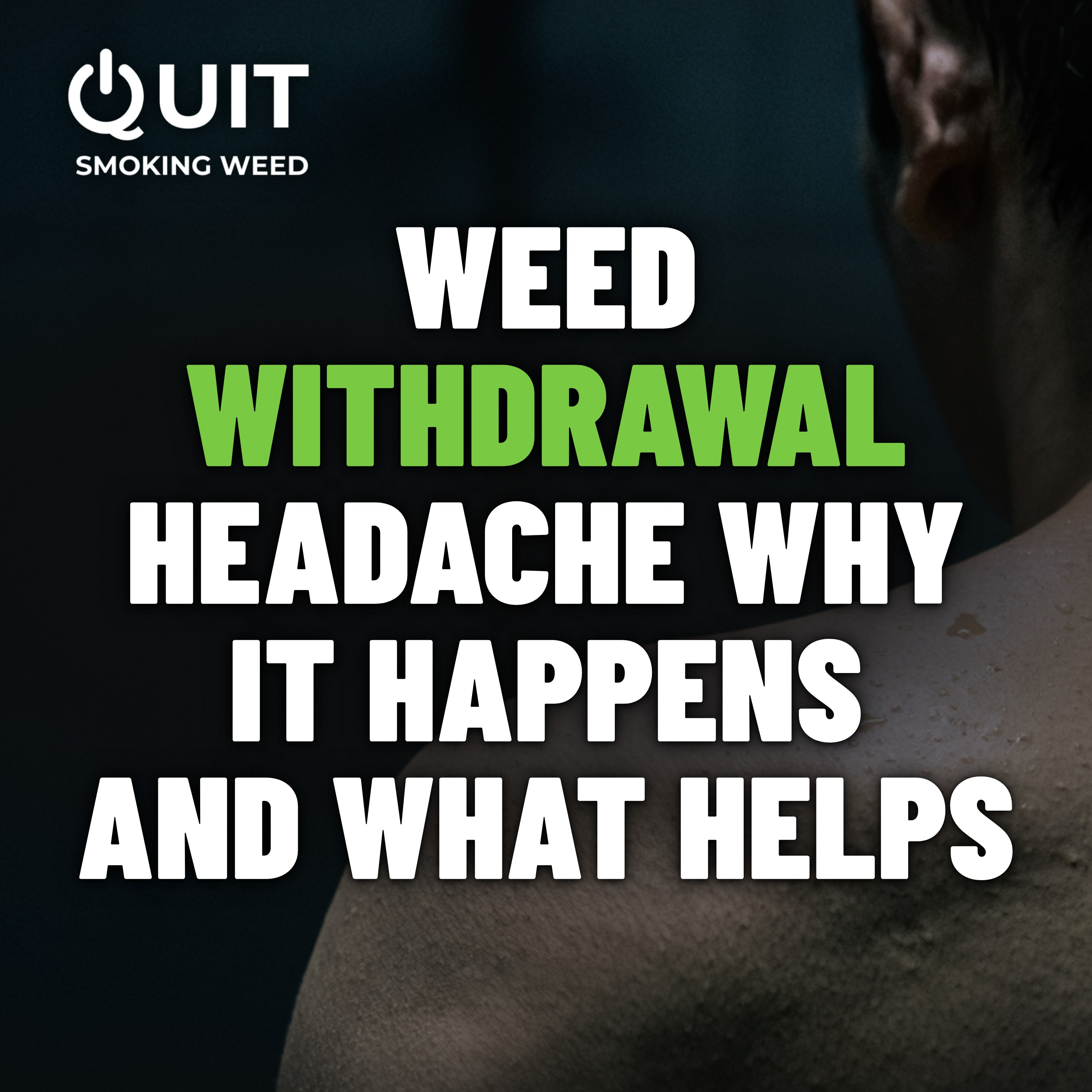 #30 Weed Withdrawal Headache: why it happens, when it peaks and what clears it